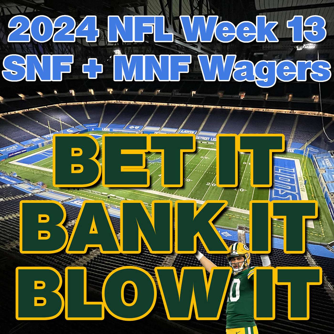 TNF Packers at Lions: 2024 NFL Week 14 GB at DET: Best Thursday Night Football Wagers & Picks #NFL episode artwork