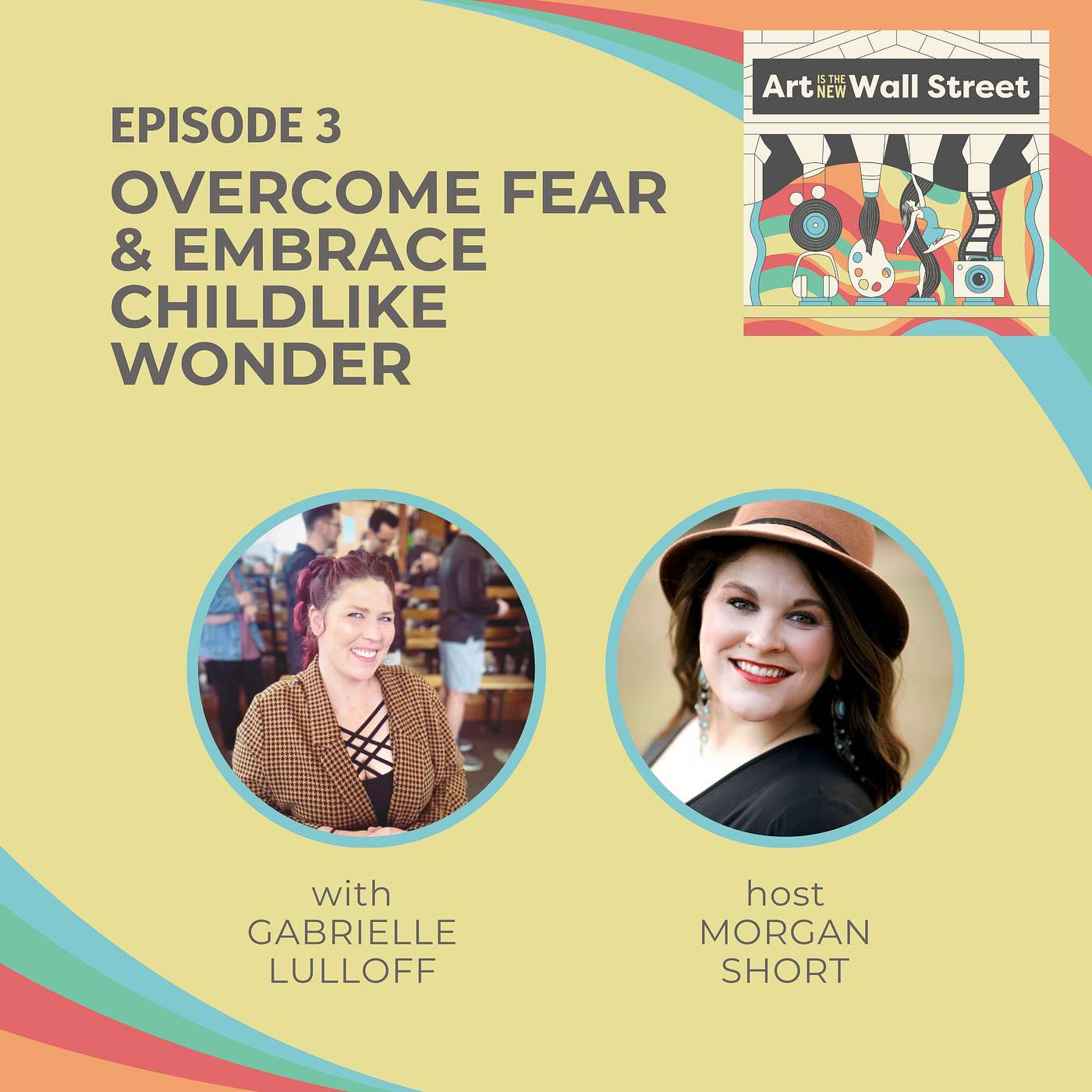 How to Overcome Fear, Break Free From Routine, and Embrace Childlike Wonder with Gabrielle Lulloff episode artwork