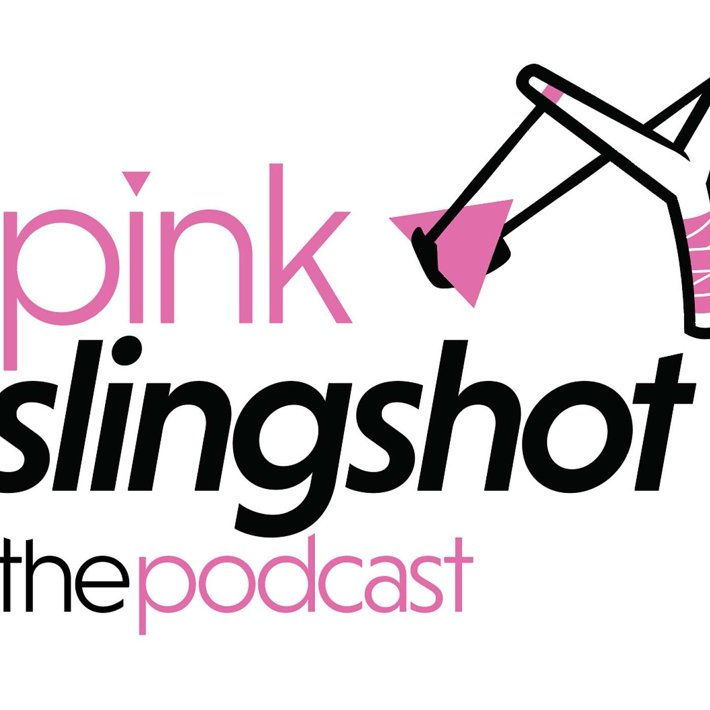 pink slingshot: the podcast podcast artwork