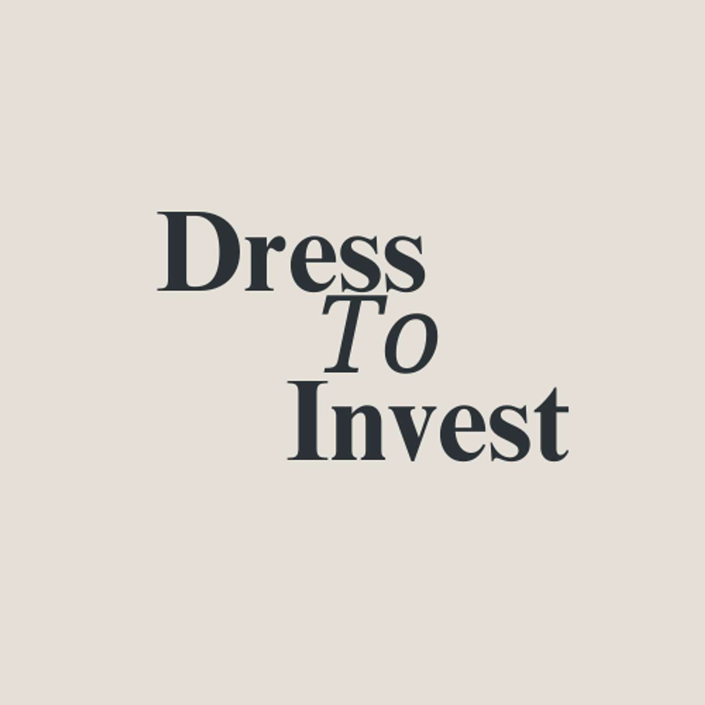 Dress to Invest