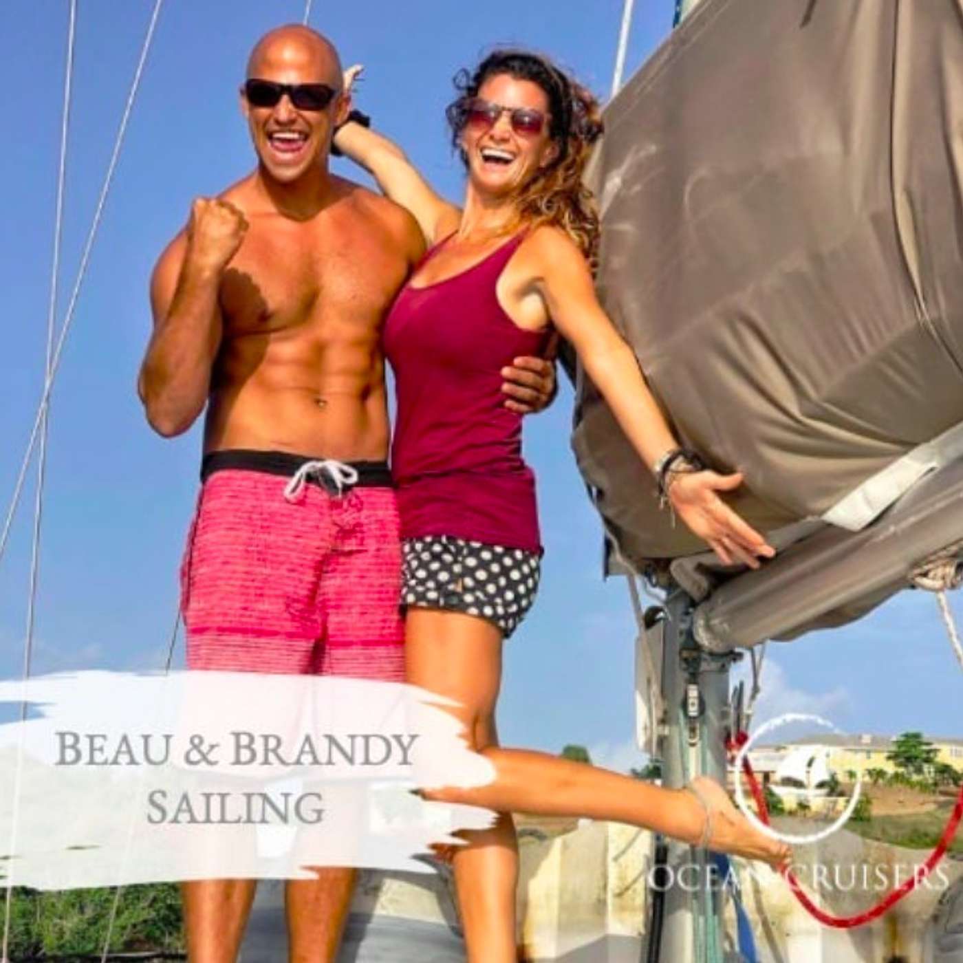 Beau & Brandy, Sailing Saorise - Sailing - The Ocean Cruisers Podcast - Chat 23