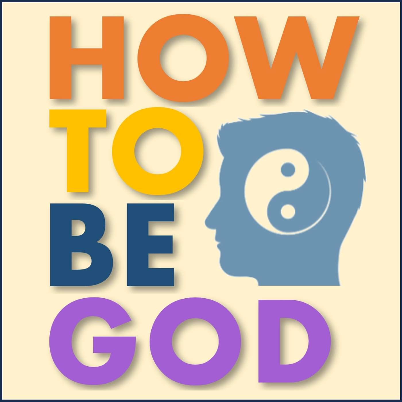 How To Be God podcast artwork