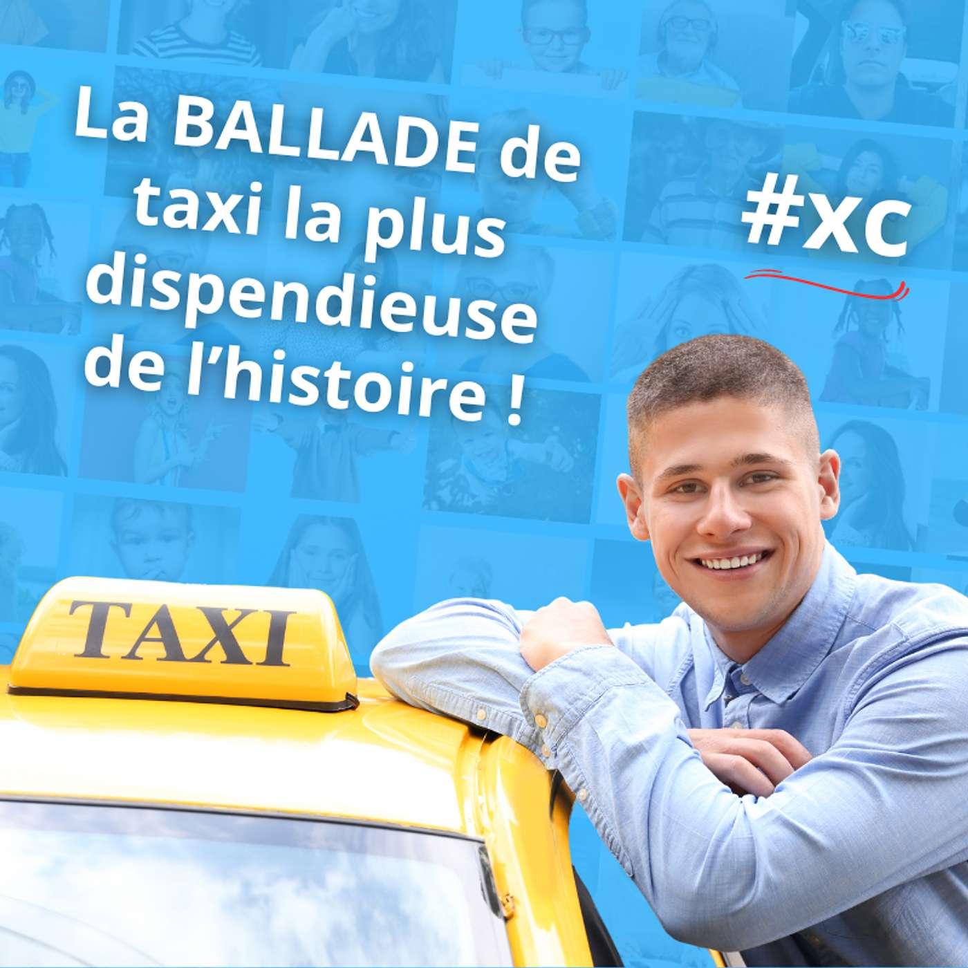Expérience client / La ballade de taxi la plus dispendieuse de l'histoire #XC episode artwork