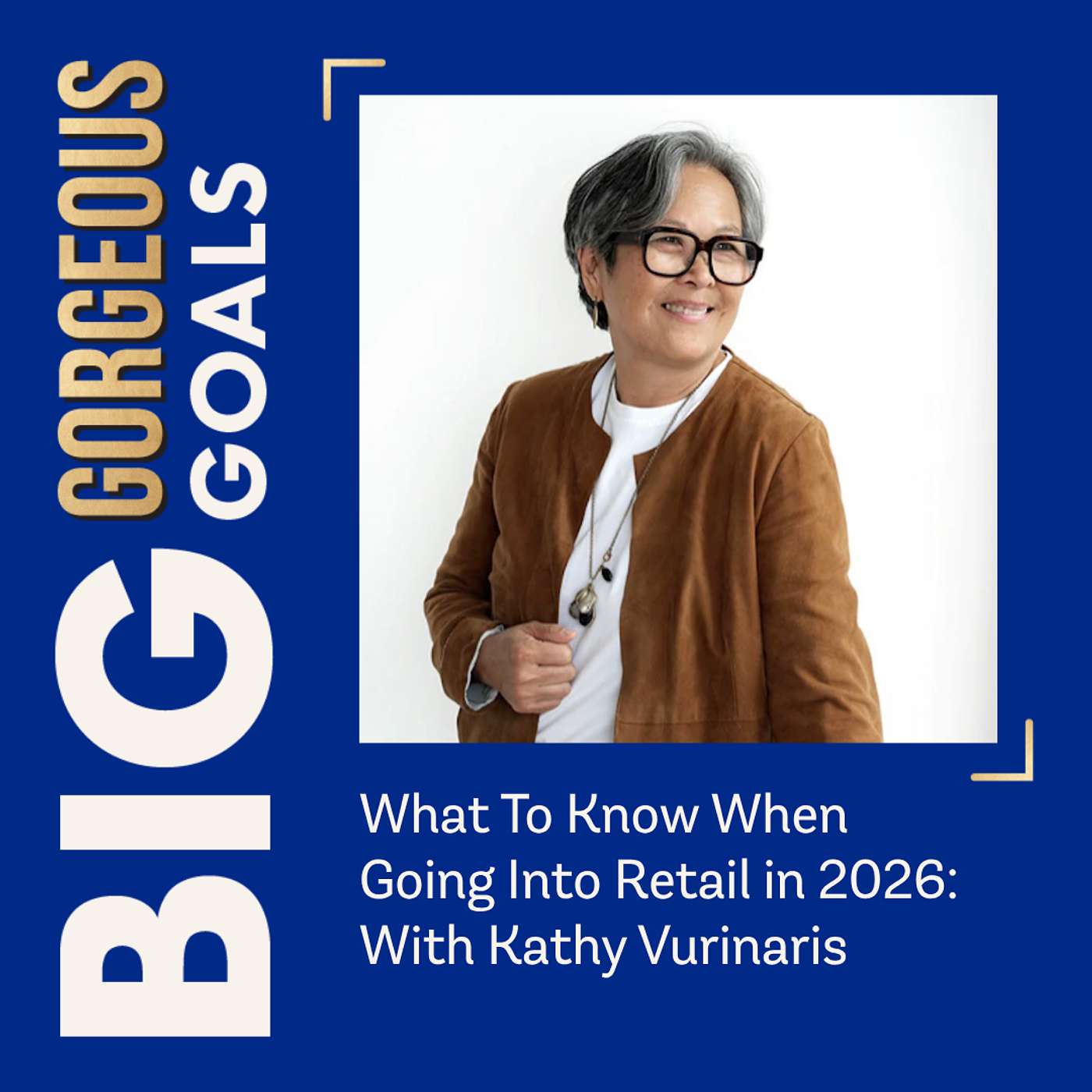 What to Know When Going Into Retail in 2026: With Kathy Vurinaris episode artwork