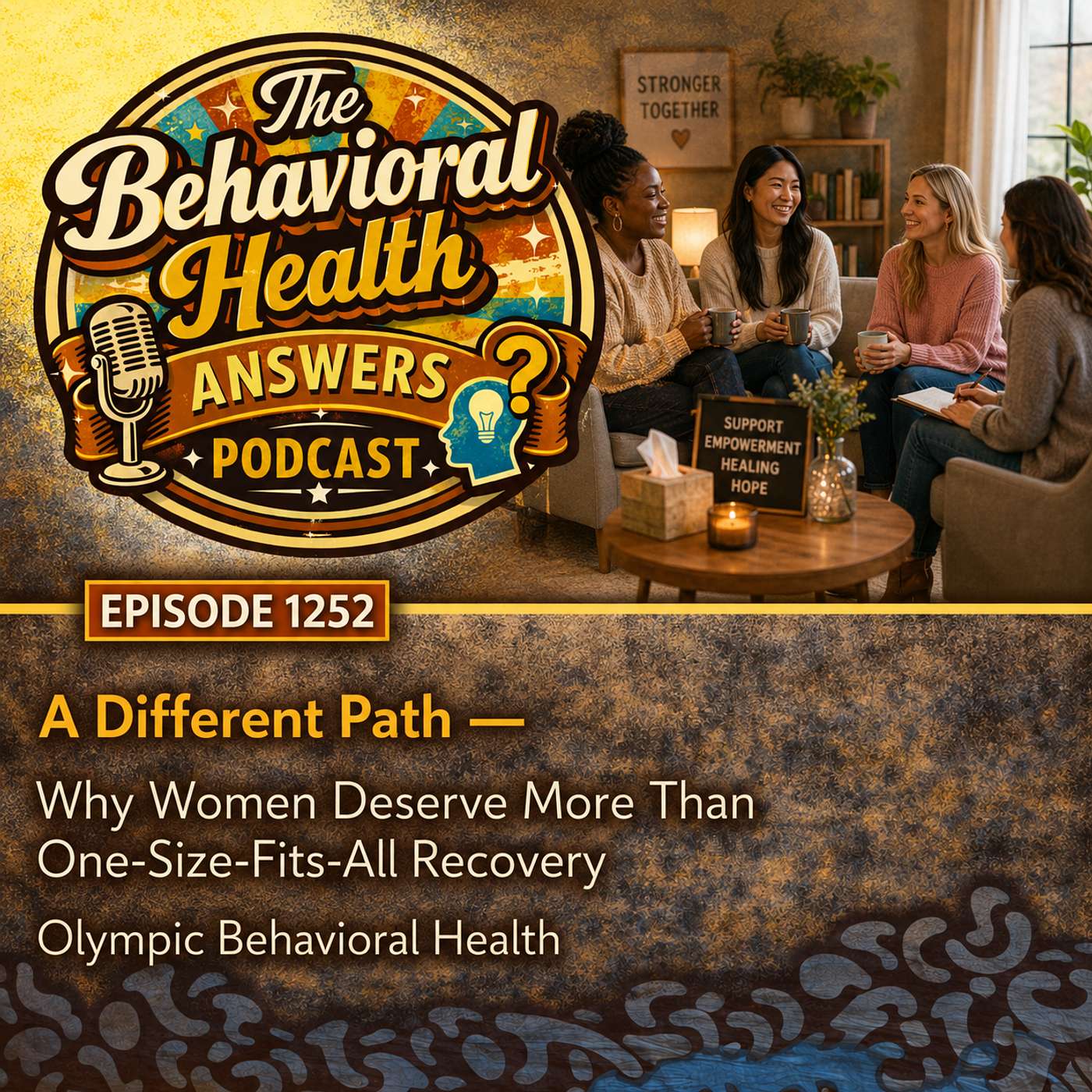 Episode 1252: A Different Path - Why Women Deserve More Than One-Size-Fits-All Recovery | Olympic Behavioral Health episode artwork