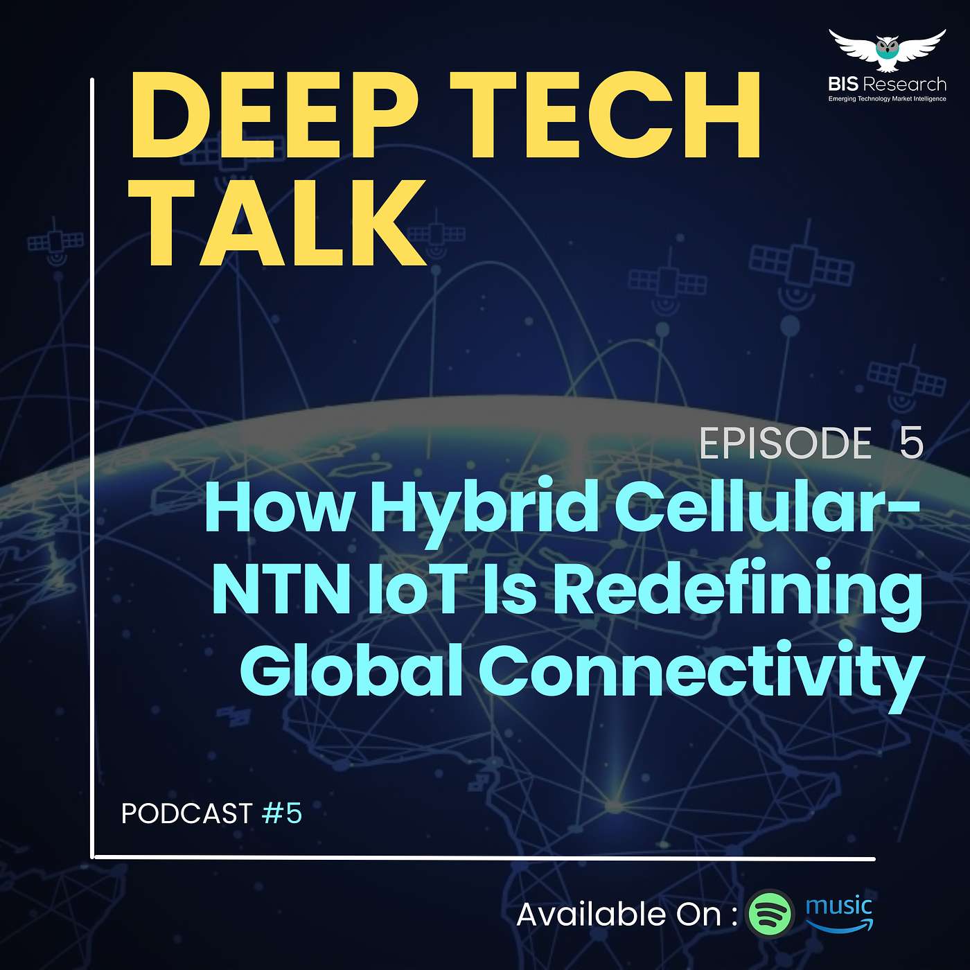 Season 5 I Episode 5 I How Hybrid Cellular-NTN IoT Is Redefining Global Connectivity