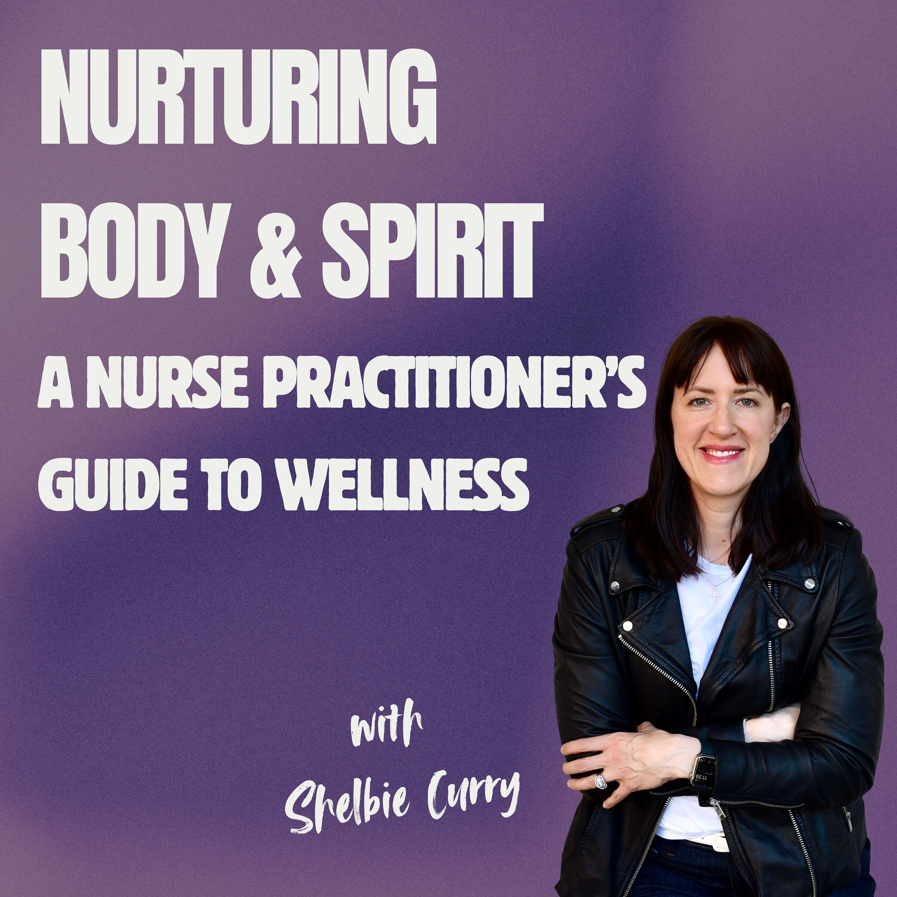 Nurturing Body & Spirit: A Nurse Practitioner\'s Guide to Wellness