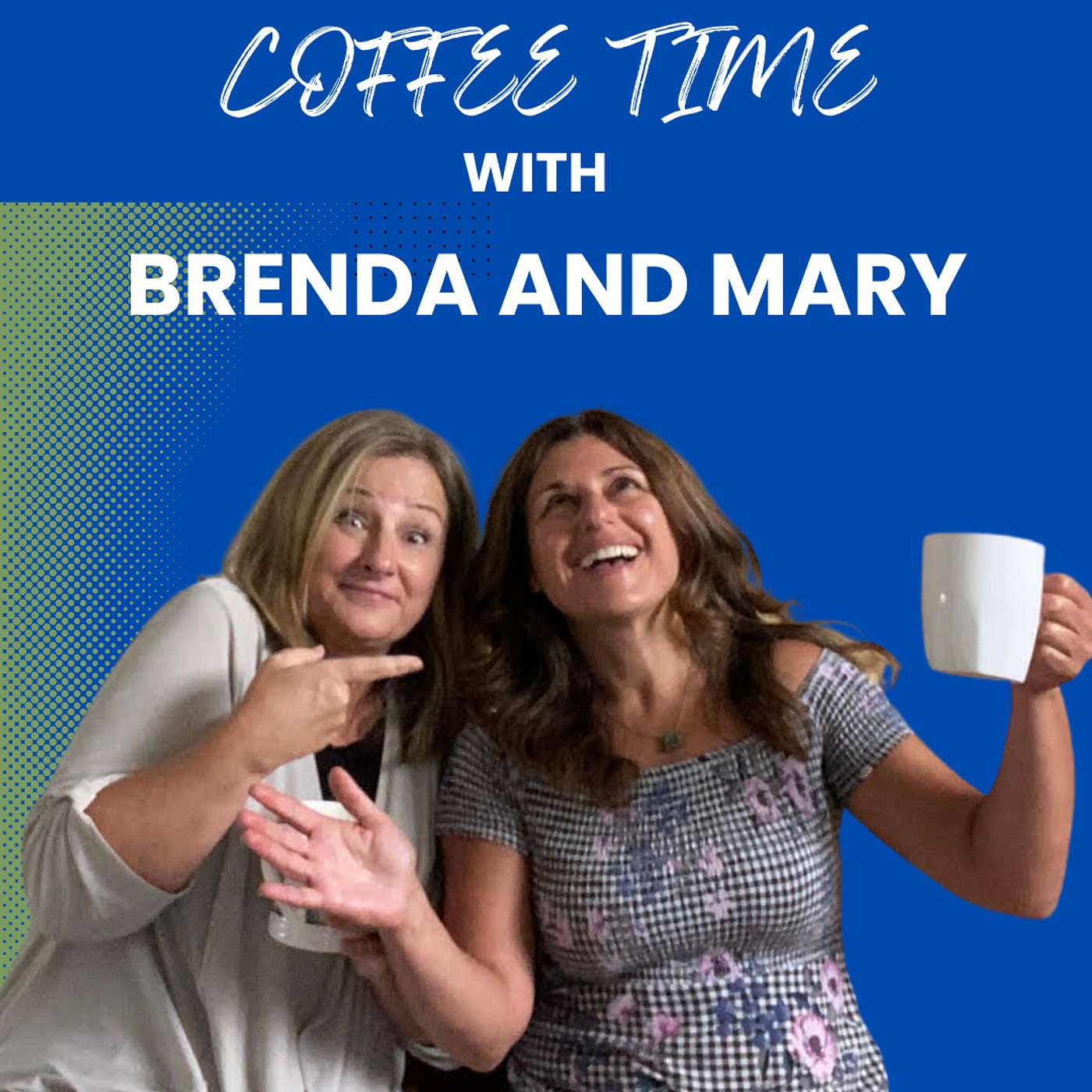 Coffee Time with Brenda and Mary