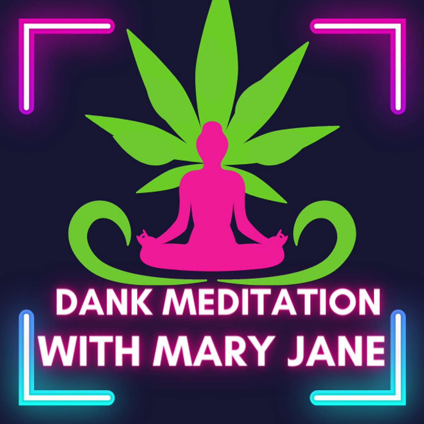 Laughing Through Midlife with Cannabis, Chaos & Courage | Dank Meditation with Mary Jane episode artwork