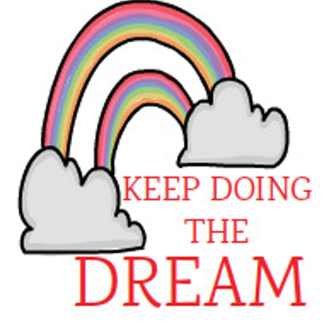 Keep Doing the Dream