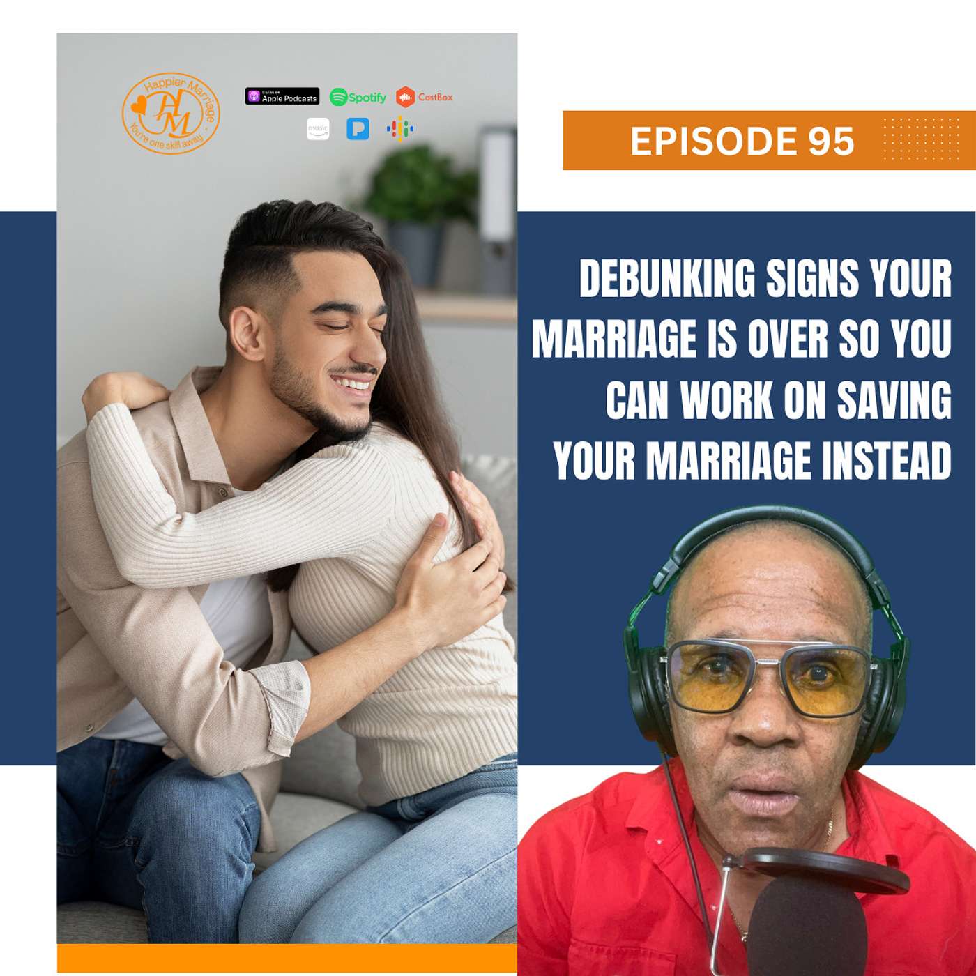 HMS095 | Debunking Signs Your Marriage Is Over So You Can Work On Saving Your Marriage Instead