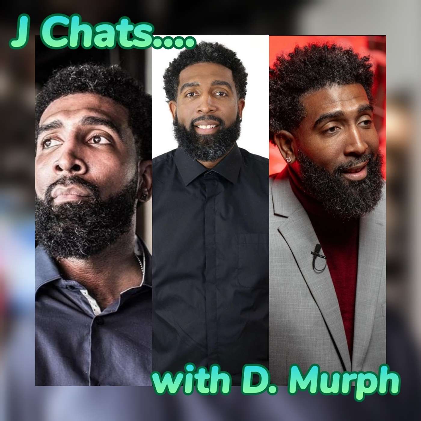 JQ3 Presents:  J Chats....with D. Murph