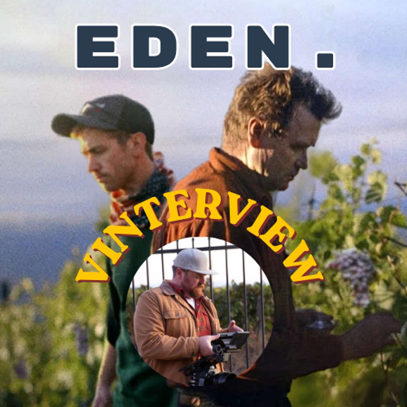 VINTERVIEW: Director Chris McGilvray talks Wine Documentary EDEN (2024) episode artwork