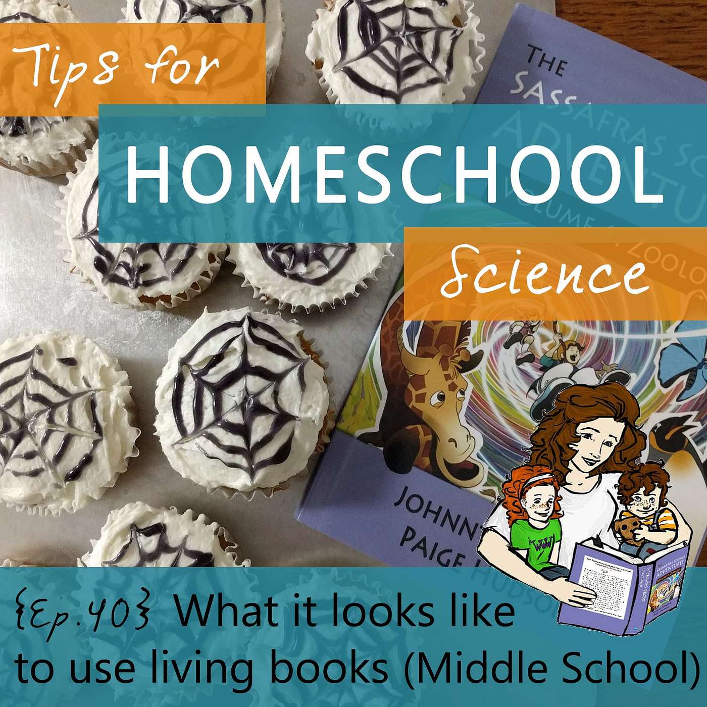 Ep 40 - What it looks like to use living books for science (Middle School)