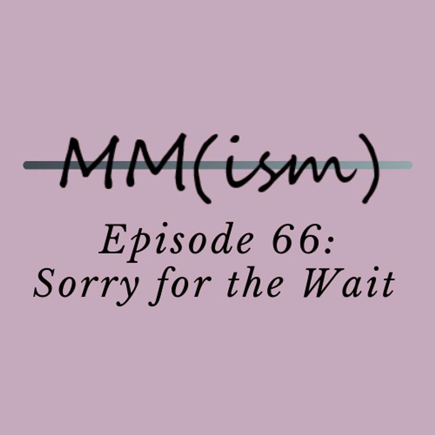 S0rry for the W8 S0rry for the W8