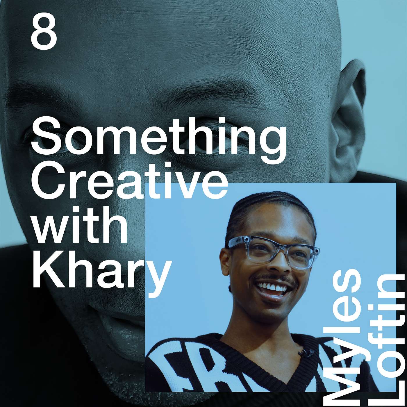 Something Creative with Khary feat: visionary photographer Myles Loftin