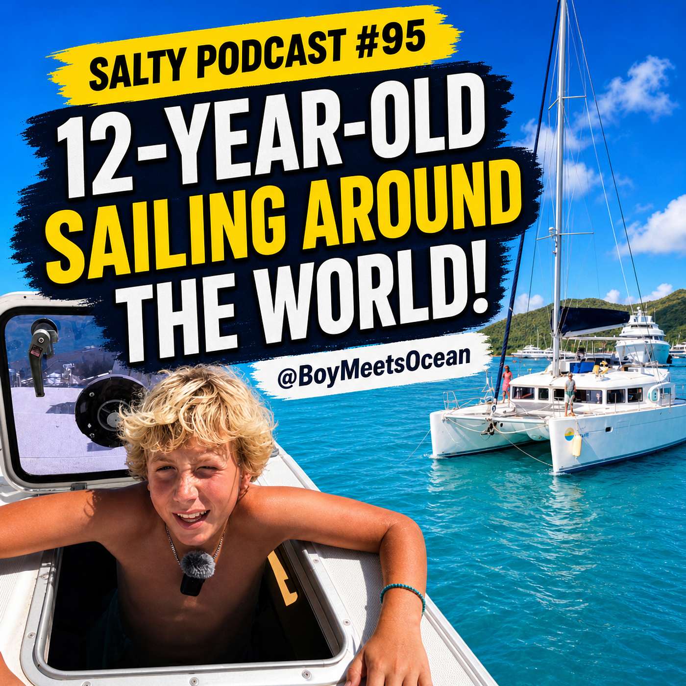 Growing Up at Sea: 12-Year-Old Sailor Atticus from @BoyMeetsOcean | Salty Podcast #95