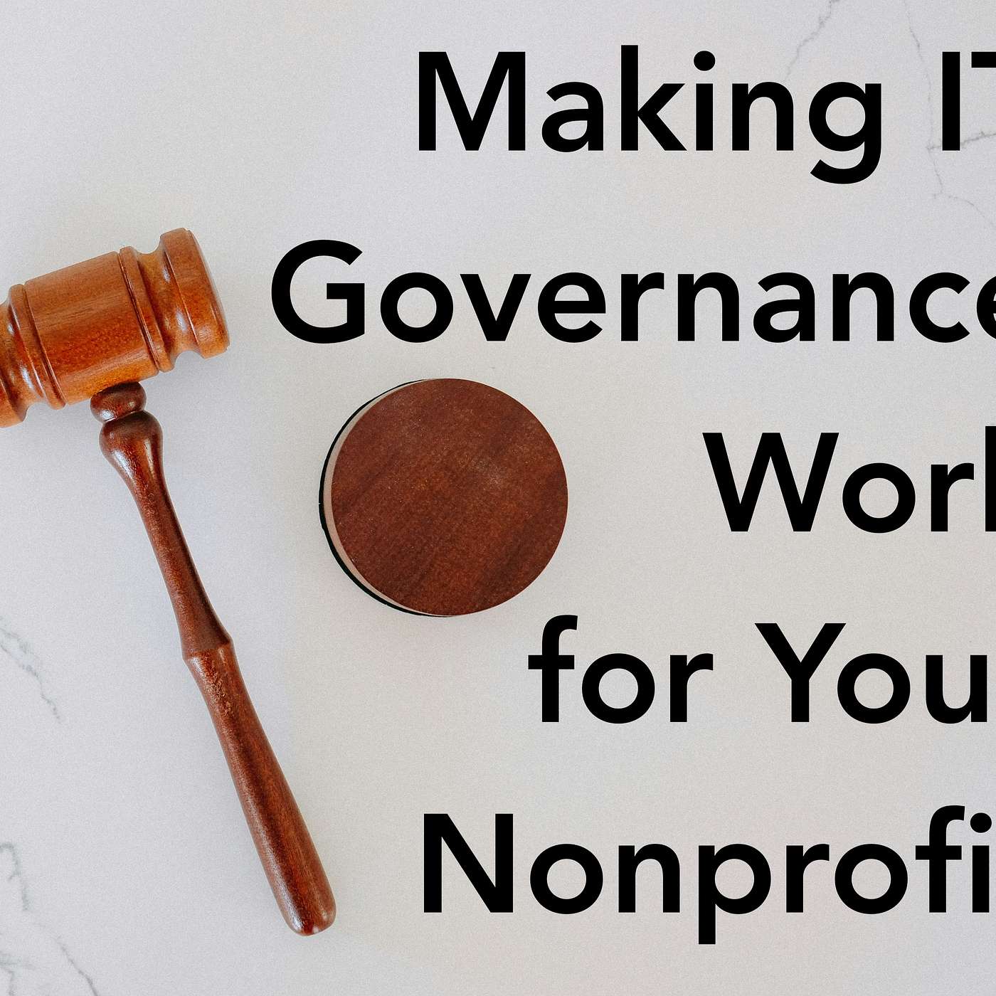 Making IT Governance Work for Your Nonprofit pt 3