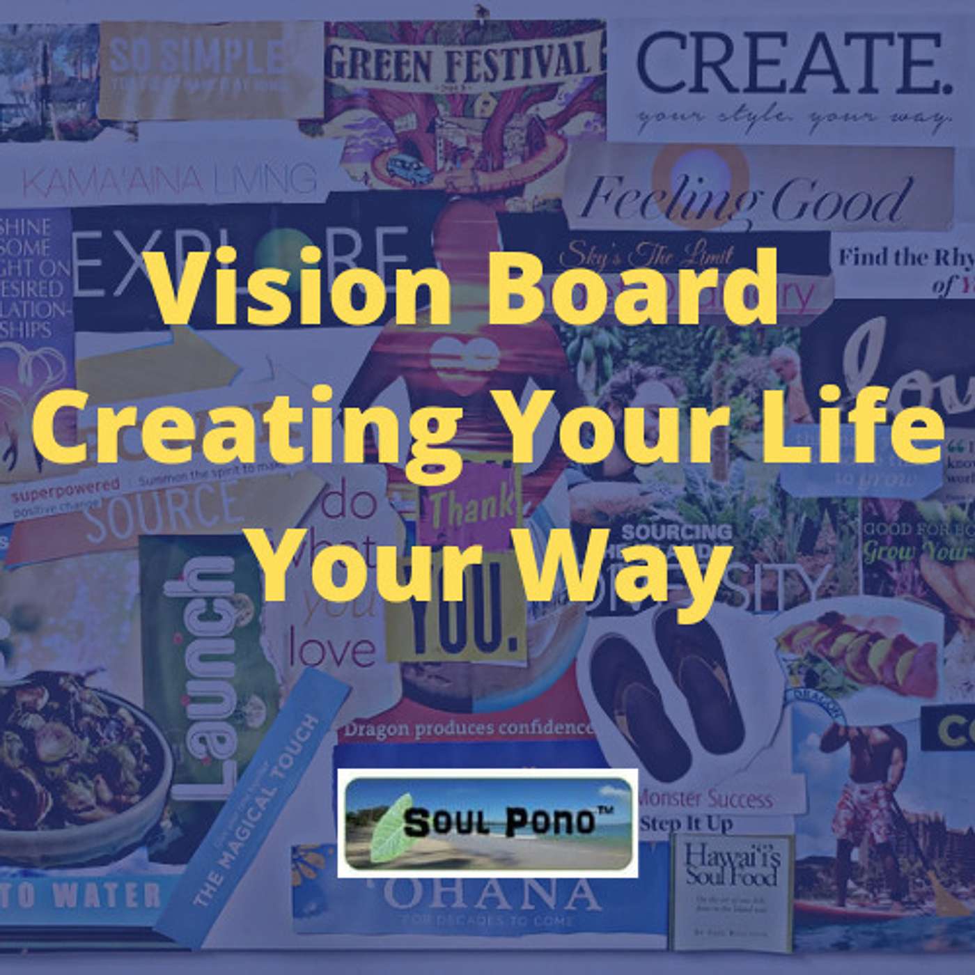 Vision Board - Creating Your Life, Your Way