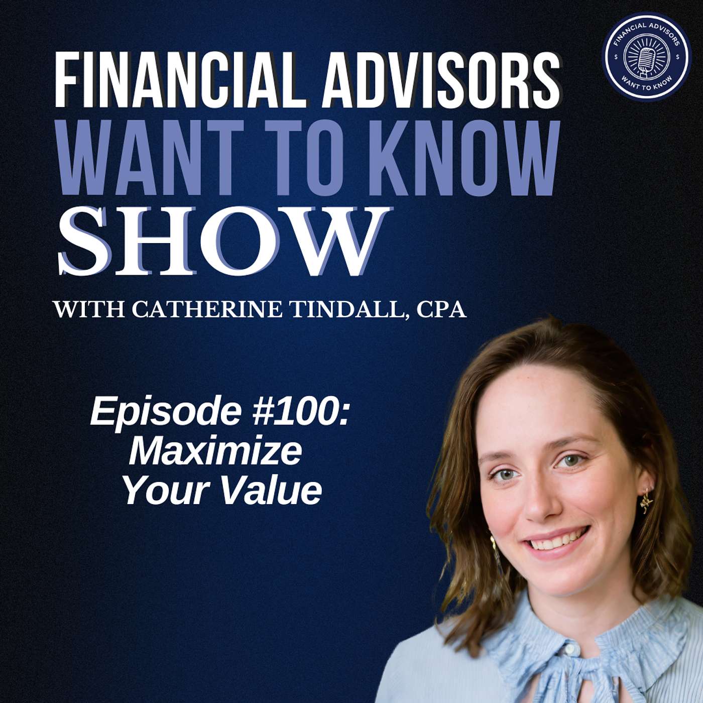 Ep 100: Maximize Your Value: The Accounting & Tax Foundation of Business and Succession Planning episode artwork