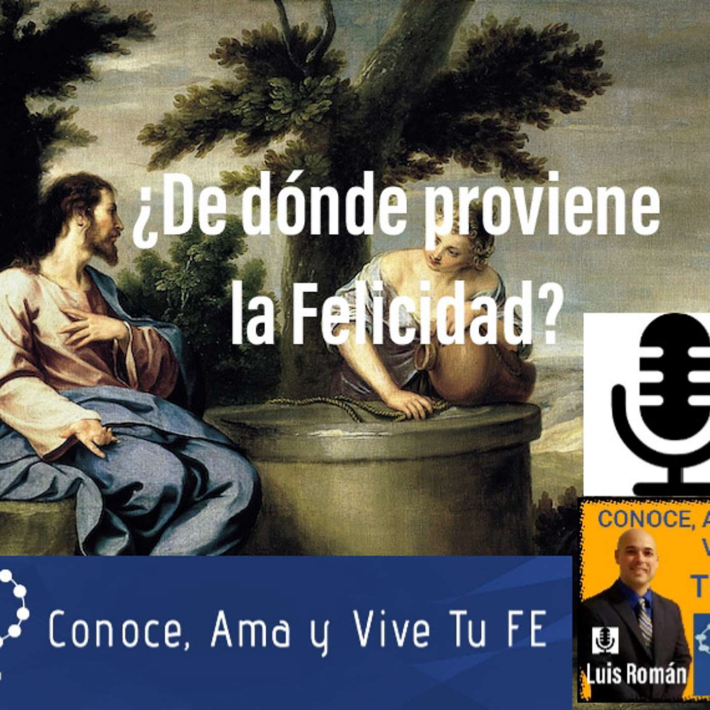 Episodio 28: ¿De dónde proviene la Felicidad?