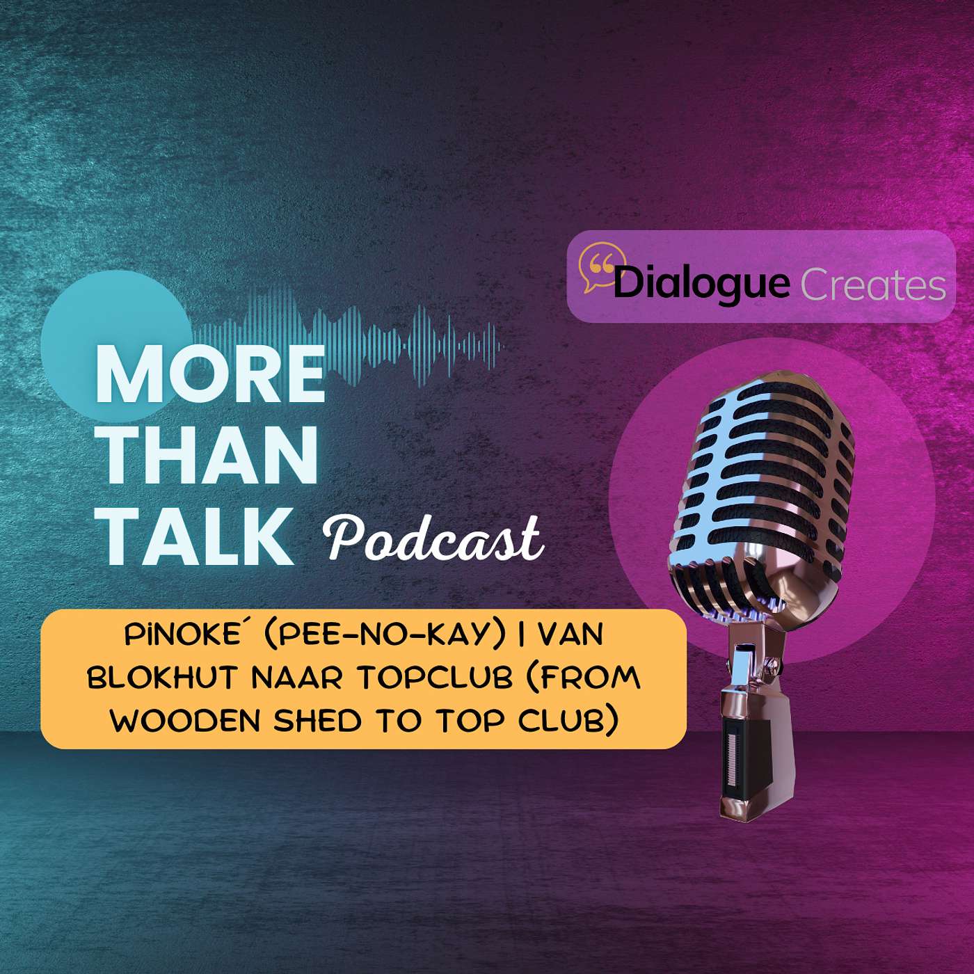 Pinoke´ (Pee-No-Kay) | Van Blokhut Naar Topclub (From Wooden Shed to Top Club)