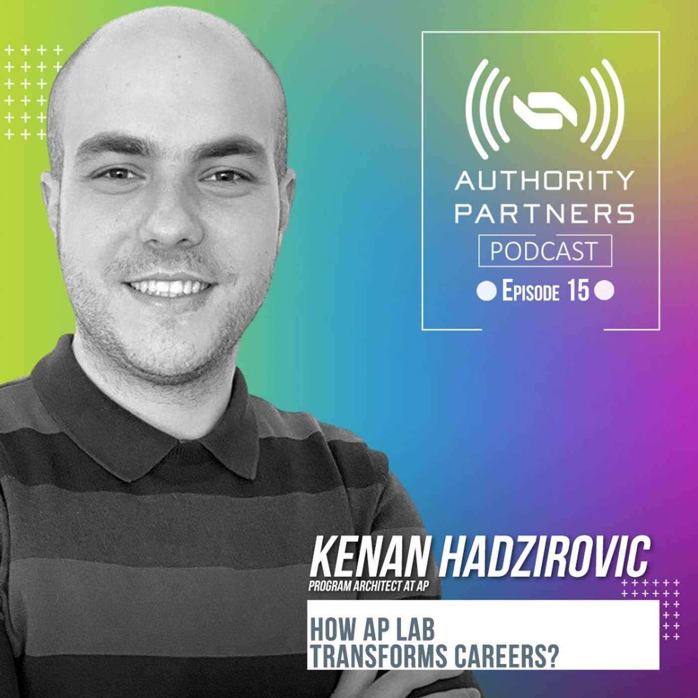 Kenan Hadzirovic, Topic: ‘How AP Lab Transforms Careers?’