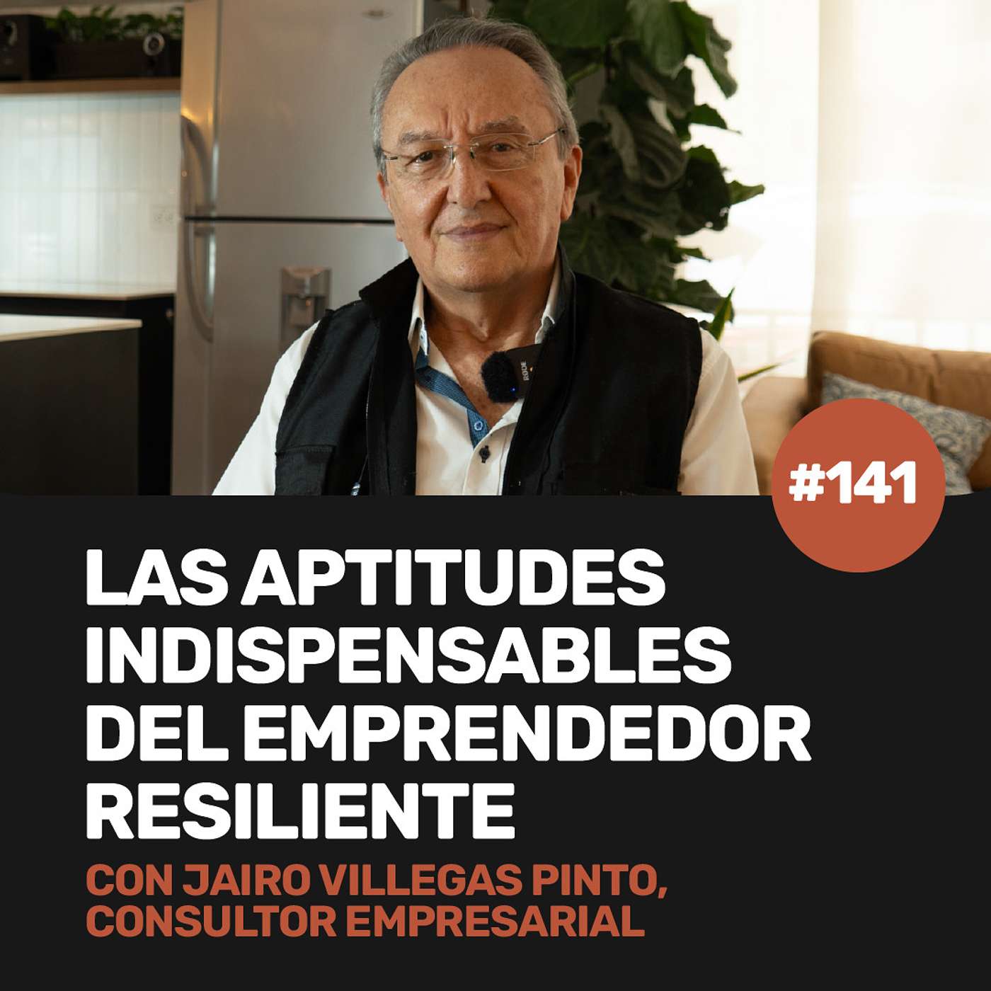 Ep 141 - Las aptitudes indispensables del emprendedor resiliente con Jairo Villegas episode artwork