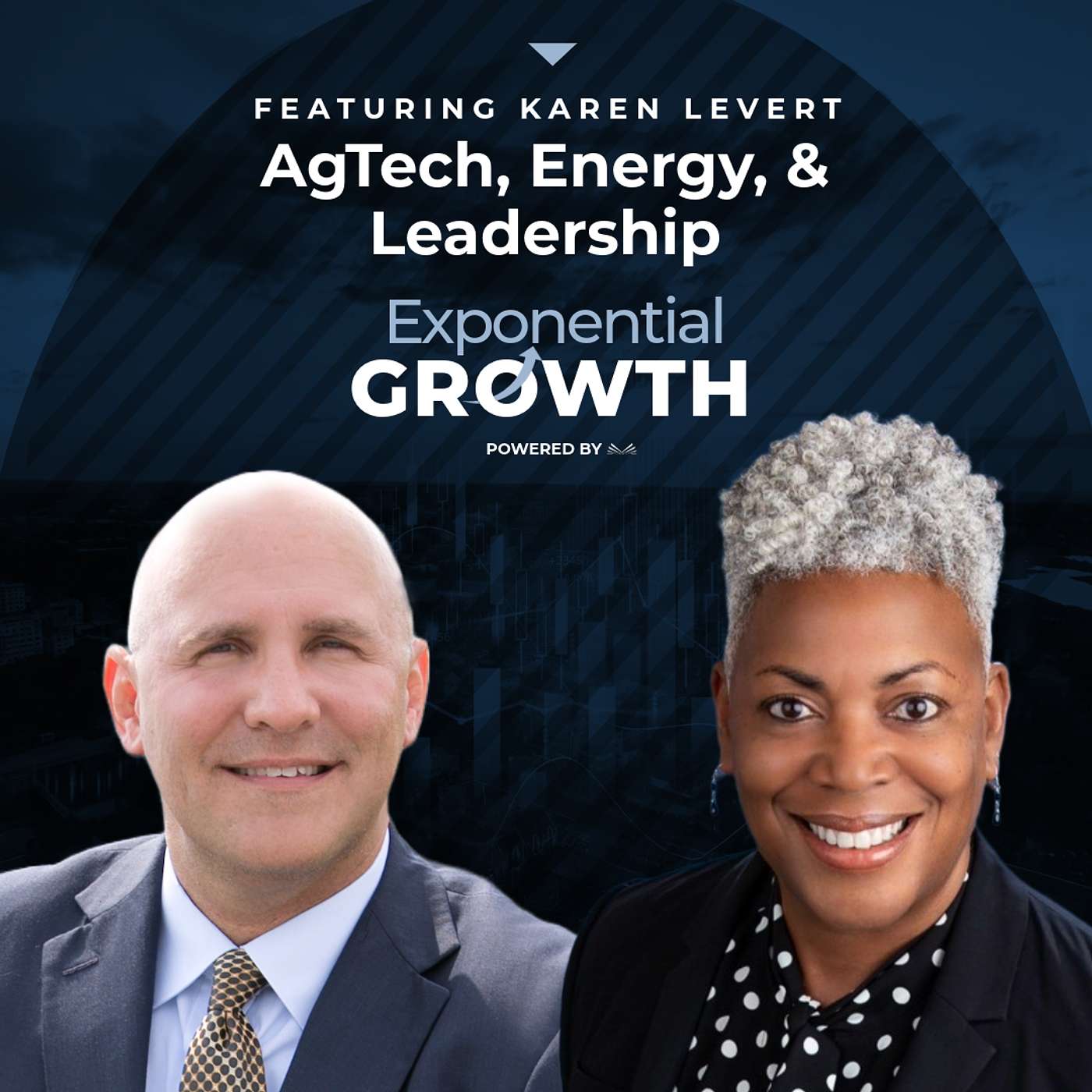 How Do We Feed, Power, and Lead the Future? AgTech, Energy, and Leadership with Karen LeVert
