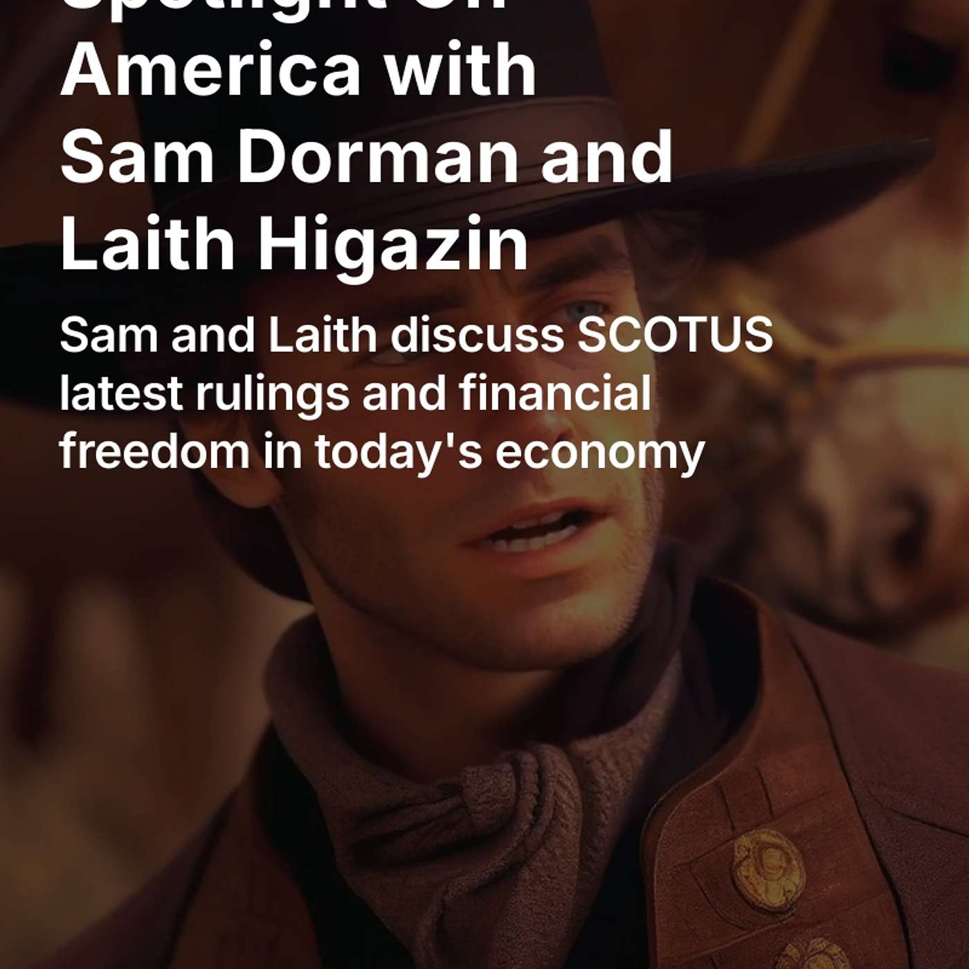 Spotlight On America with Sam Dorman and Laith Higazin episode artwork