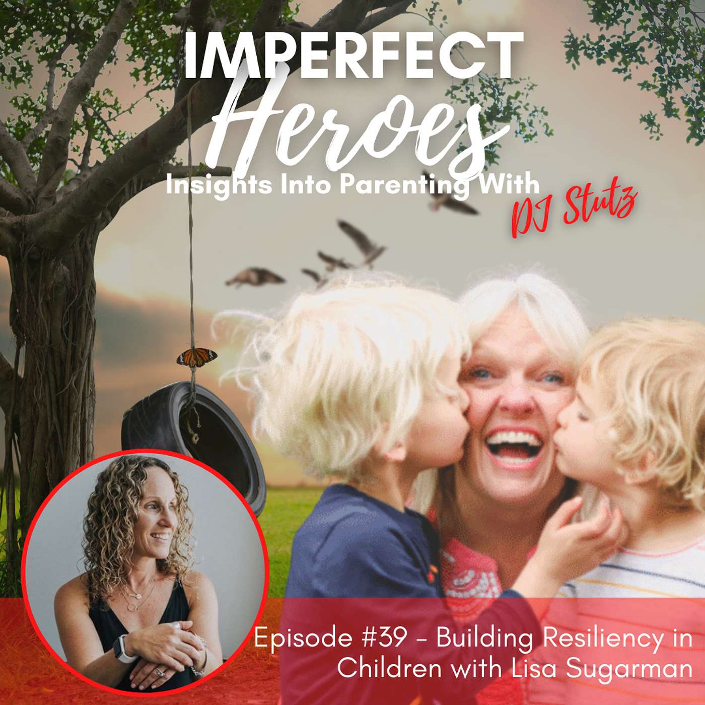 Imperfect Heroes: Insights Into Parenting
