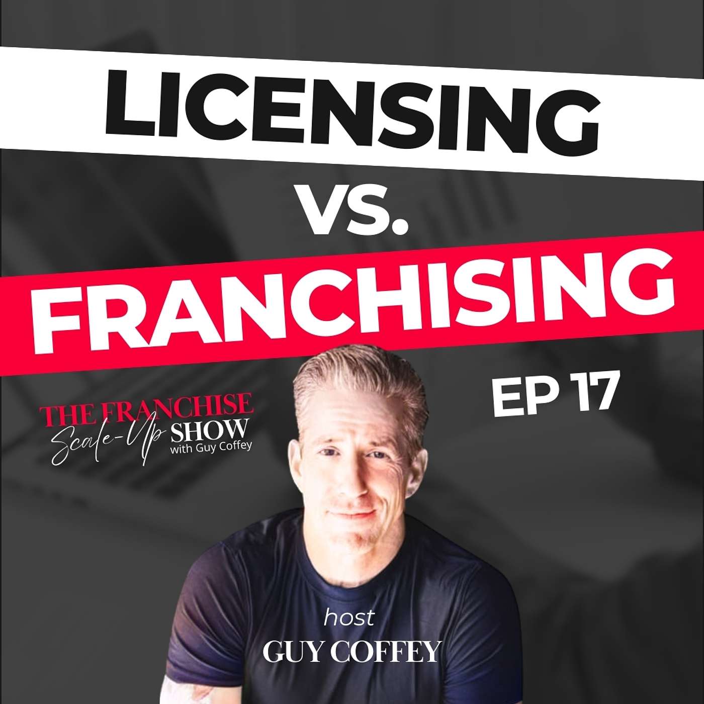 The Franchise Scale Up Show with Guy Coffey