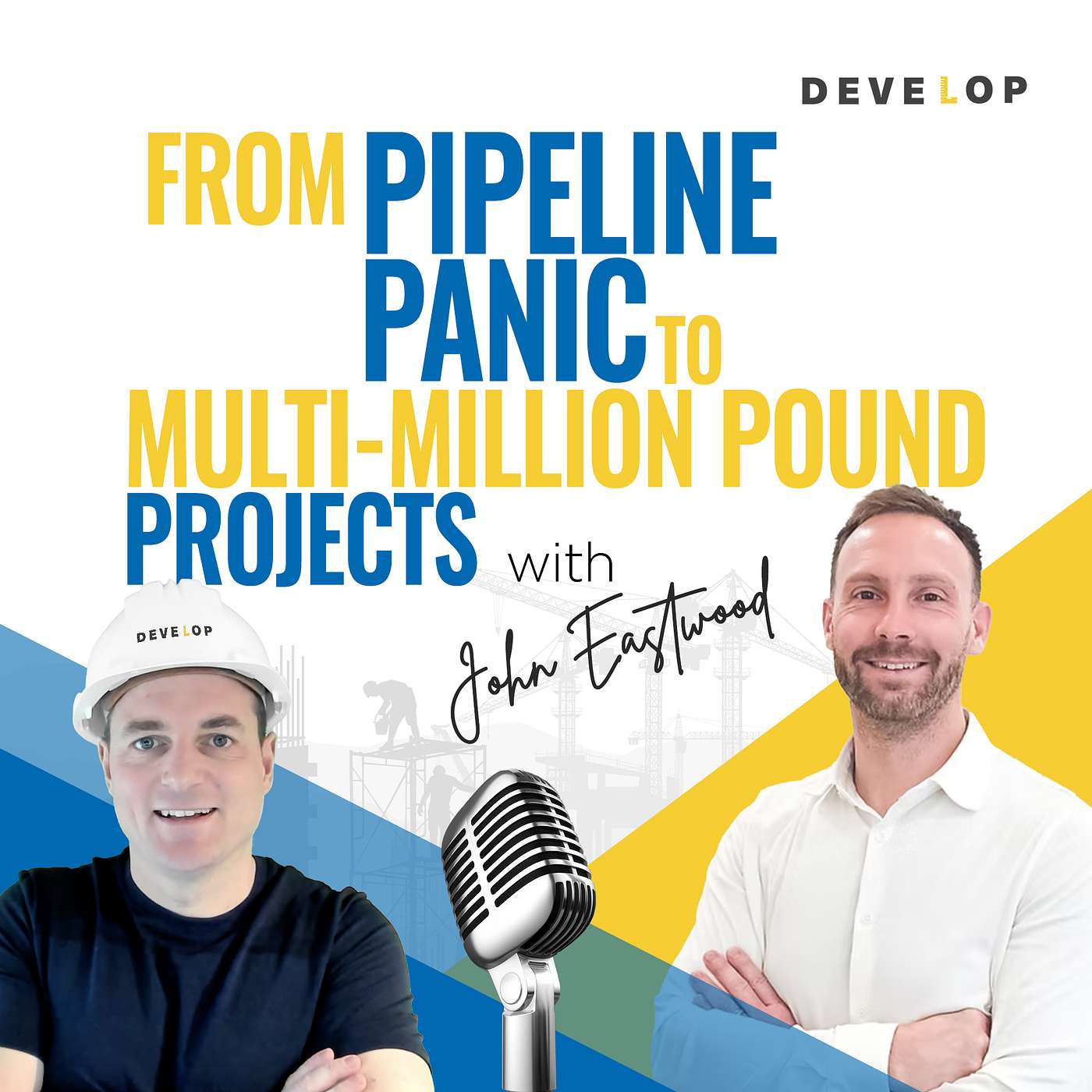 From Pipeline Panic to Multi-Million Pound Projects with John Eastwood From Pipeline Panic to Multi-Million Pound Projects with John Eastwood