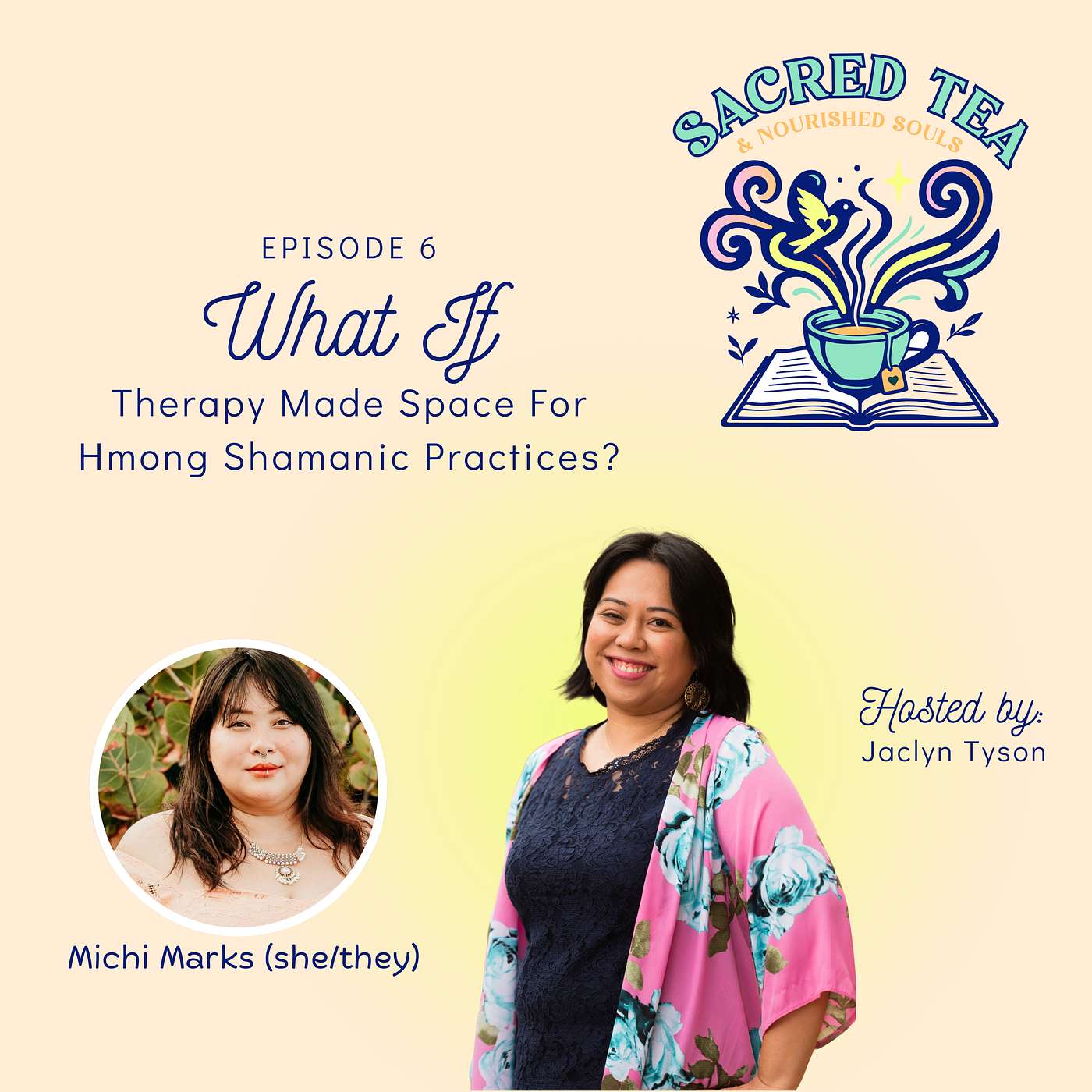 Episode 6: WHAT IF Therapy Made Space For Hmong Shamanic Practices?