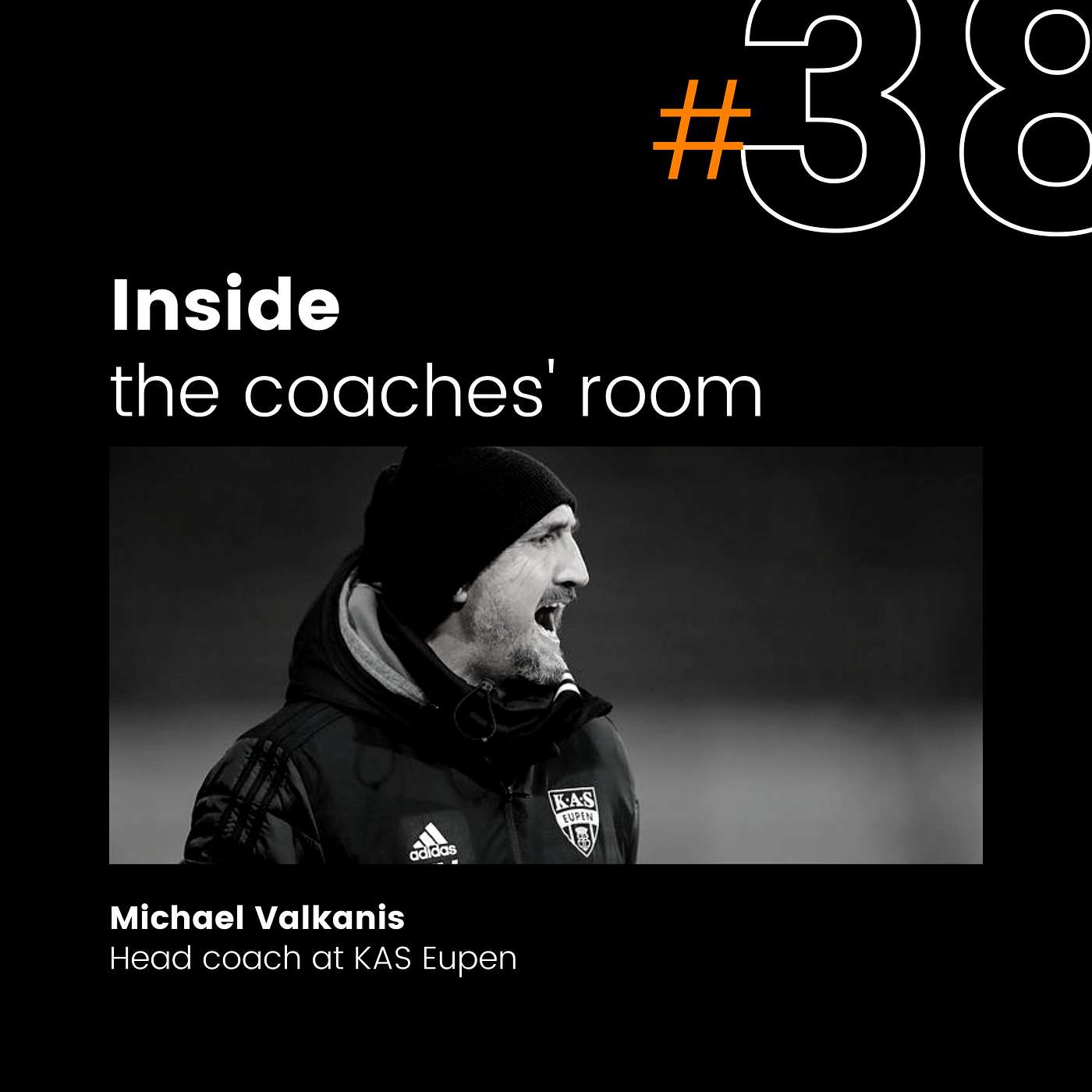 How to step in half term and prevent relegation | Michael Valkanis - Headcoach Kas Eupen, Belgian Pro League | #38