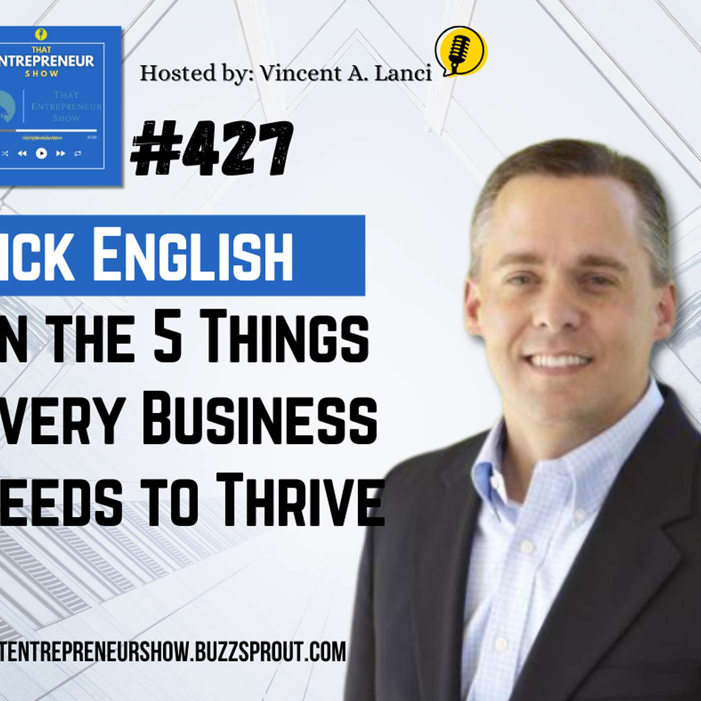 #427: Rick English on the 5 Things Every Business Needs to Thrive