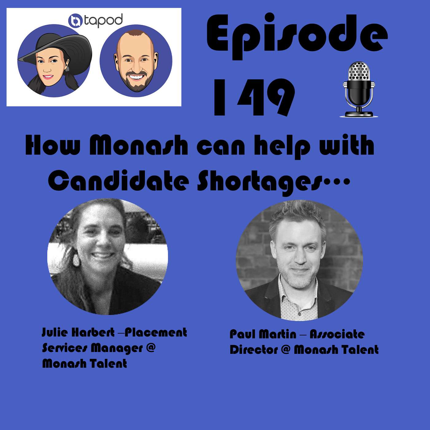 Episode 149 - What's your plan for Candidate Shortages? We may have a Solution...