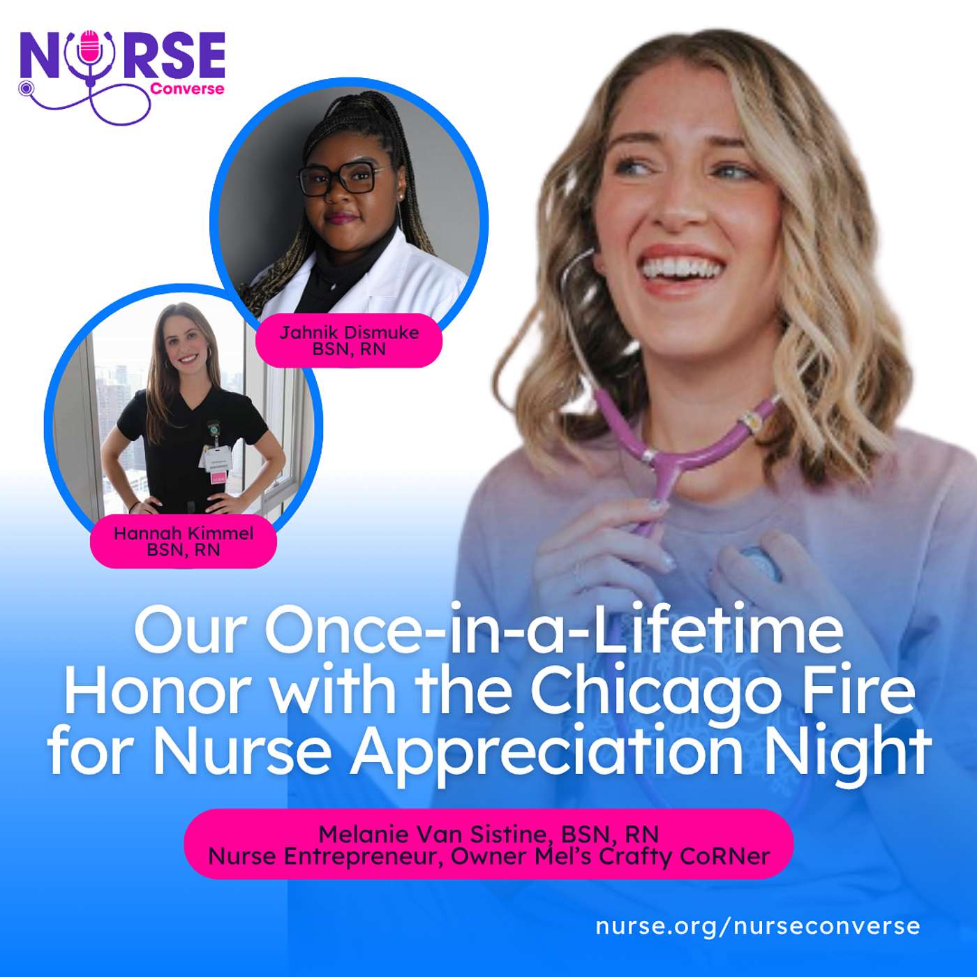 Our Once-in-a-Lifetime Honor with the Chicago Fire for Nurse Appreciation Night (With Melanie Van Sistine, Jahnik Dismuke and Hannah Kimmel)
