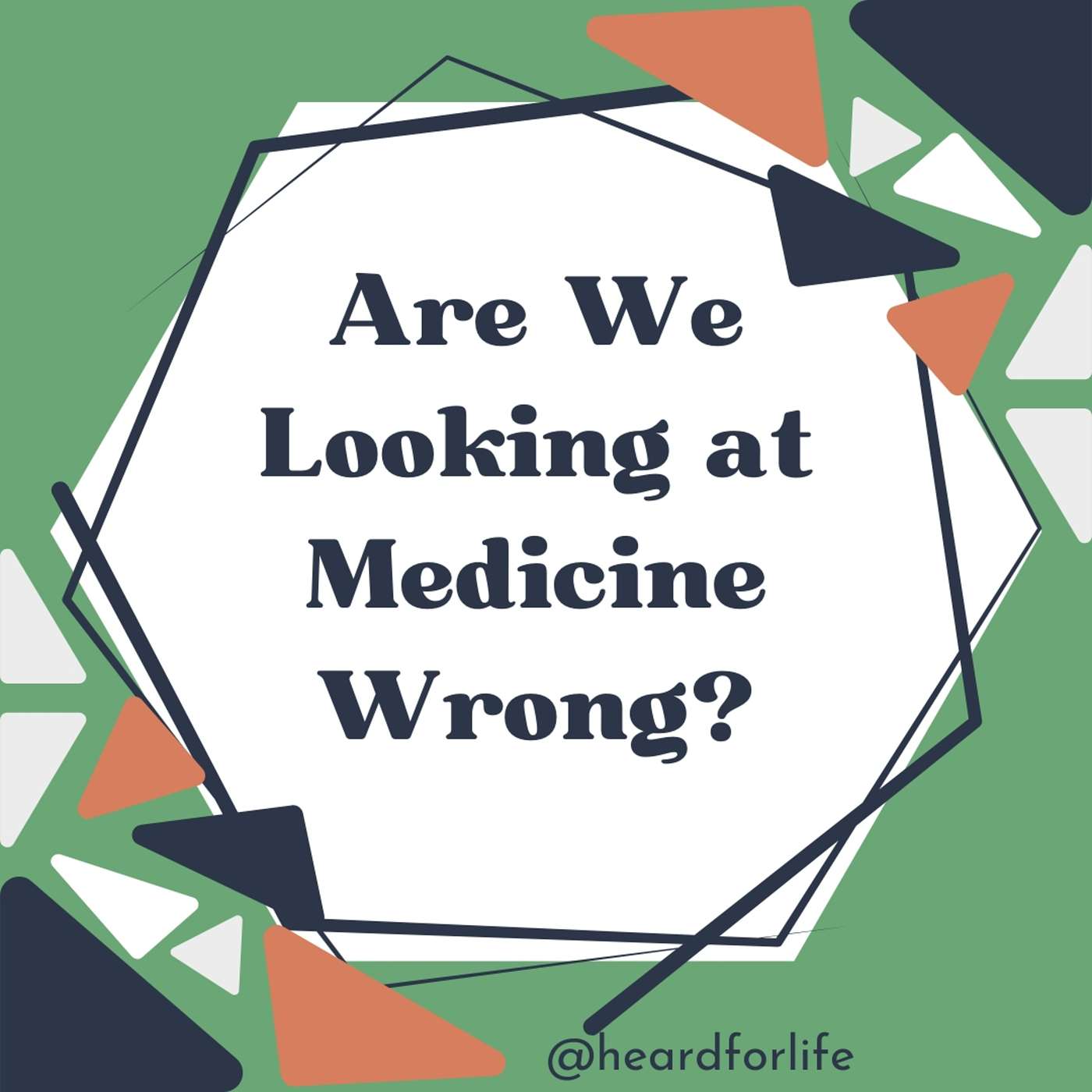 012- Are We Looking at Medicine Wrong?