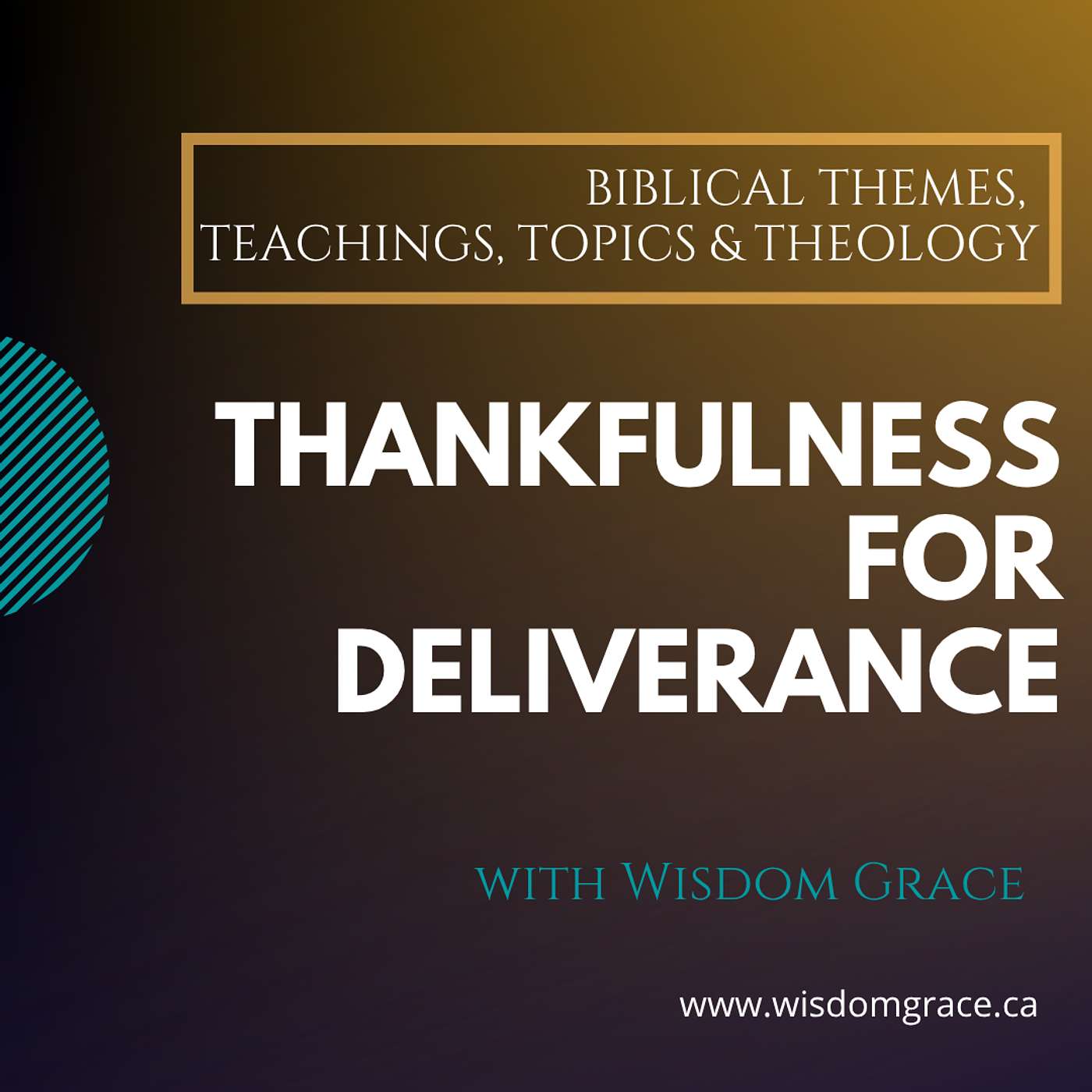 THANKFULNESS FOR DELIVERANCE – Thanksgiving Series episode artwork