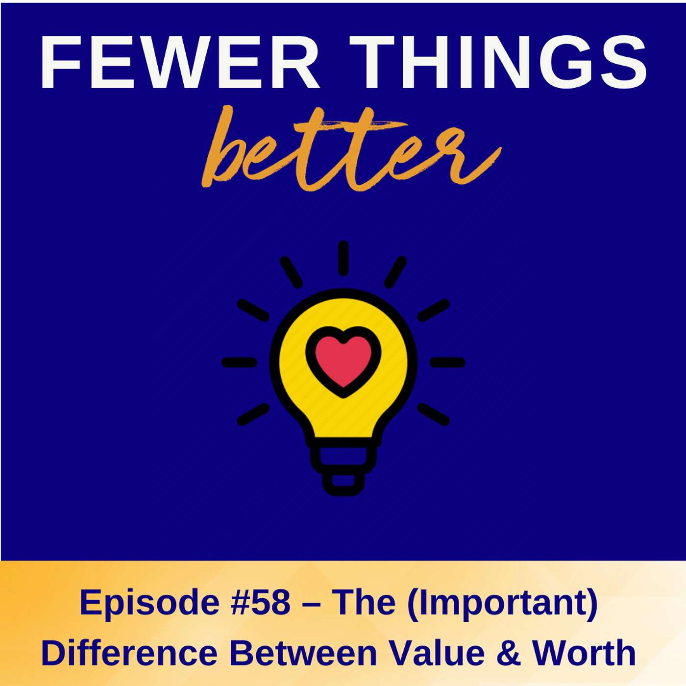 Fewer Things Better