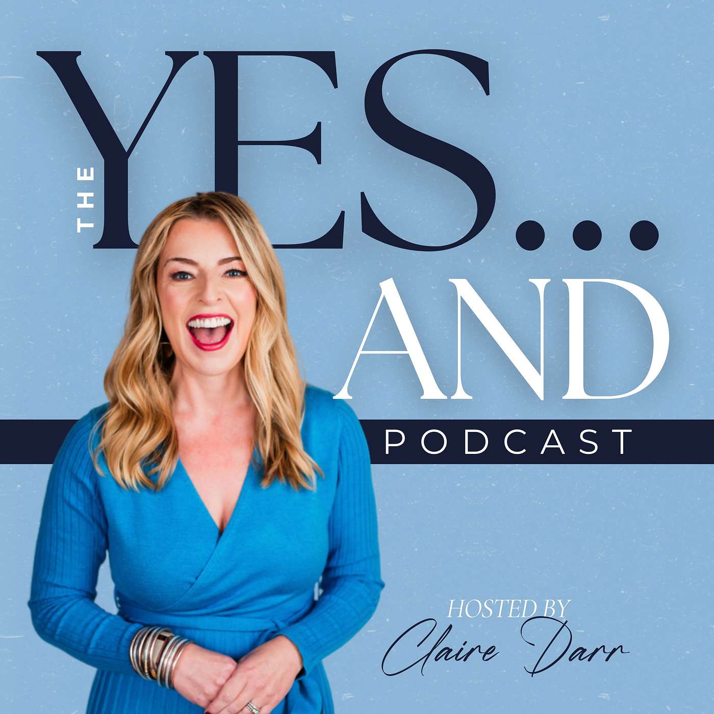 Season 1. Episode 1. The Yes... And Podcast.  Ready to live a life you can't wait to wake up to? episode artwork