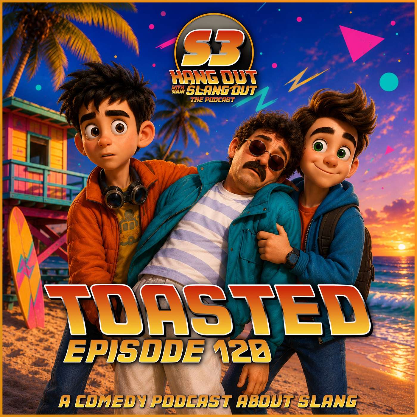 Toasted - 120 - Hang Out With Your Slang Out Podcast episode artwork