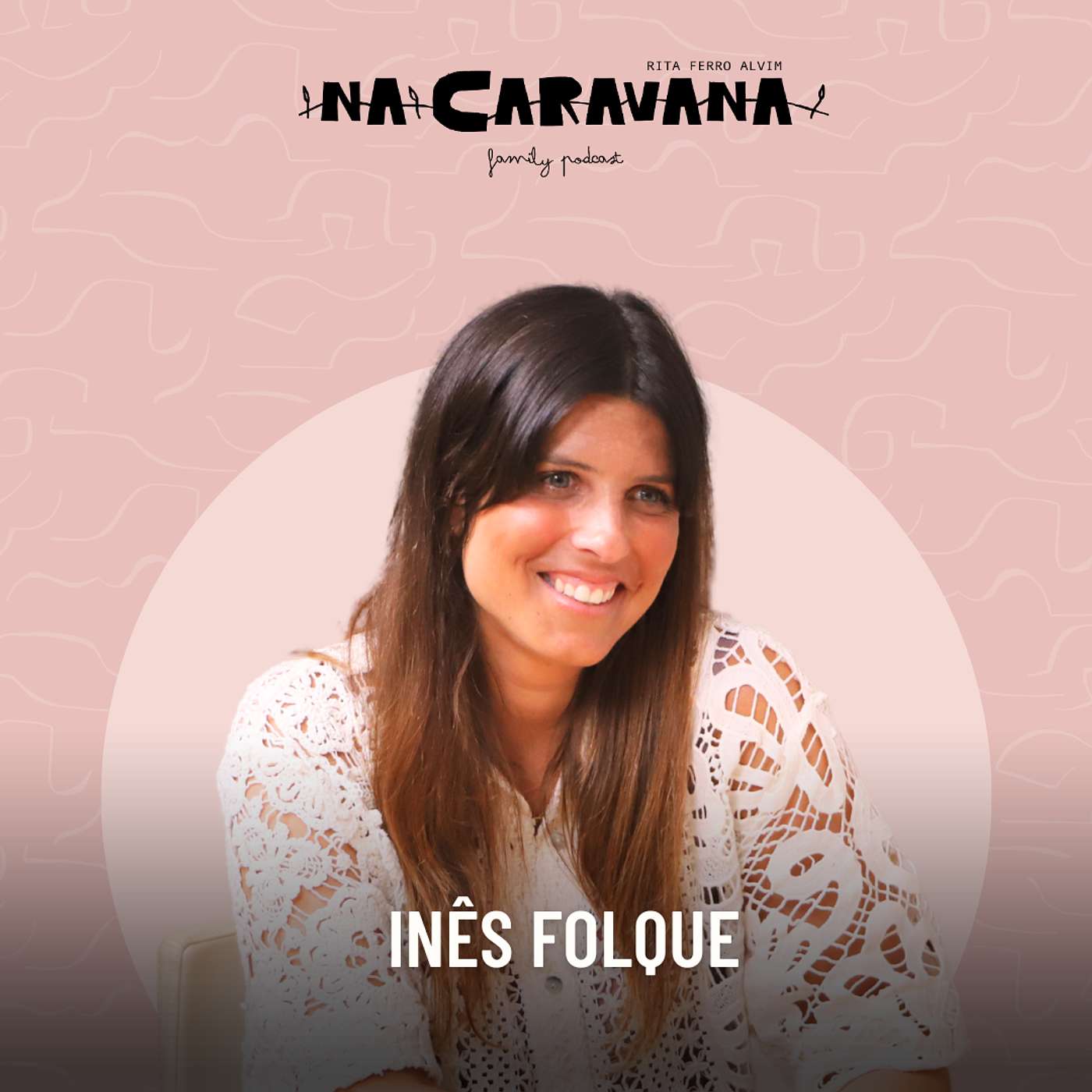 N'A Caravana com Inês Folque #257