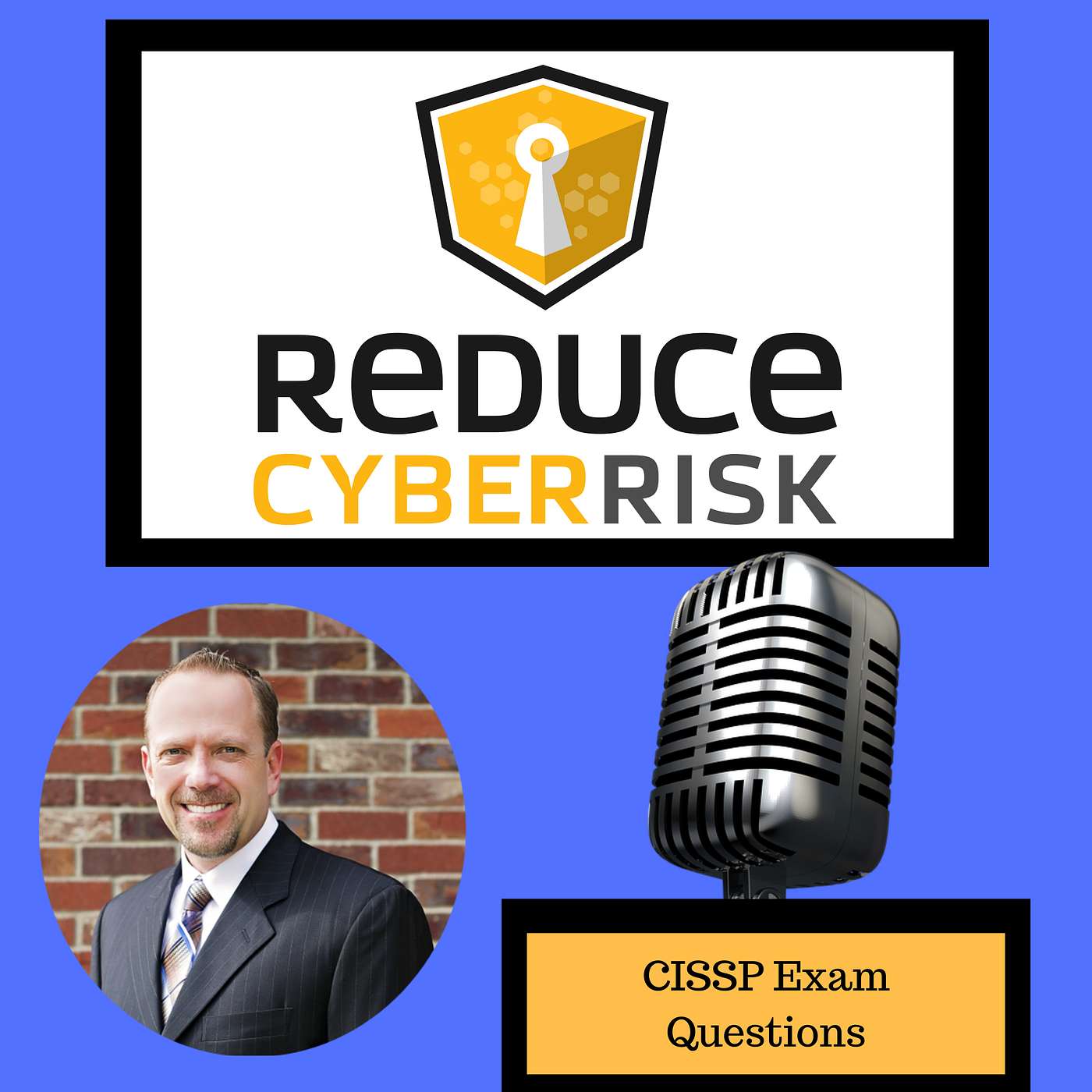 Reduce Cyber Risk Podcast - Cyber Security Made Simple