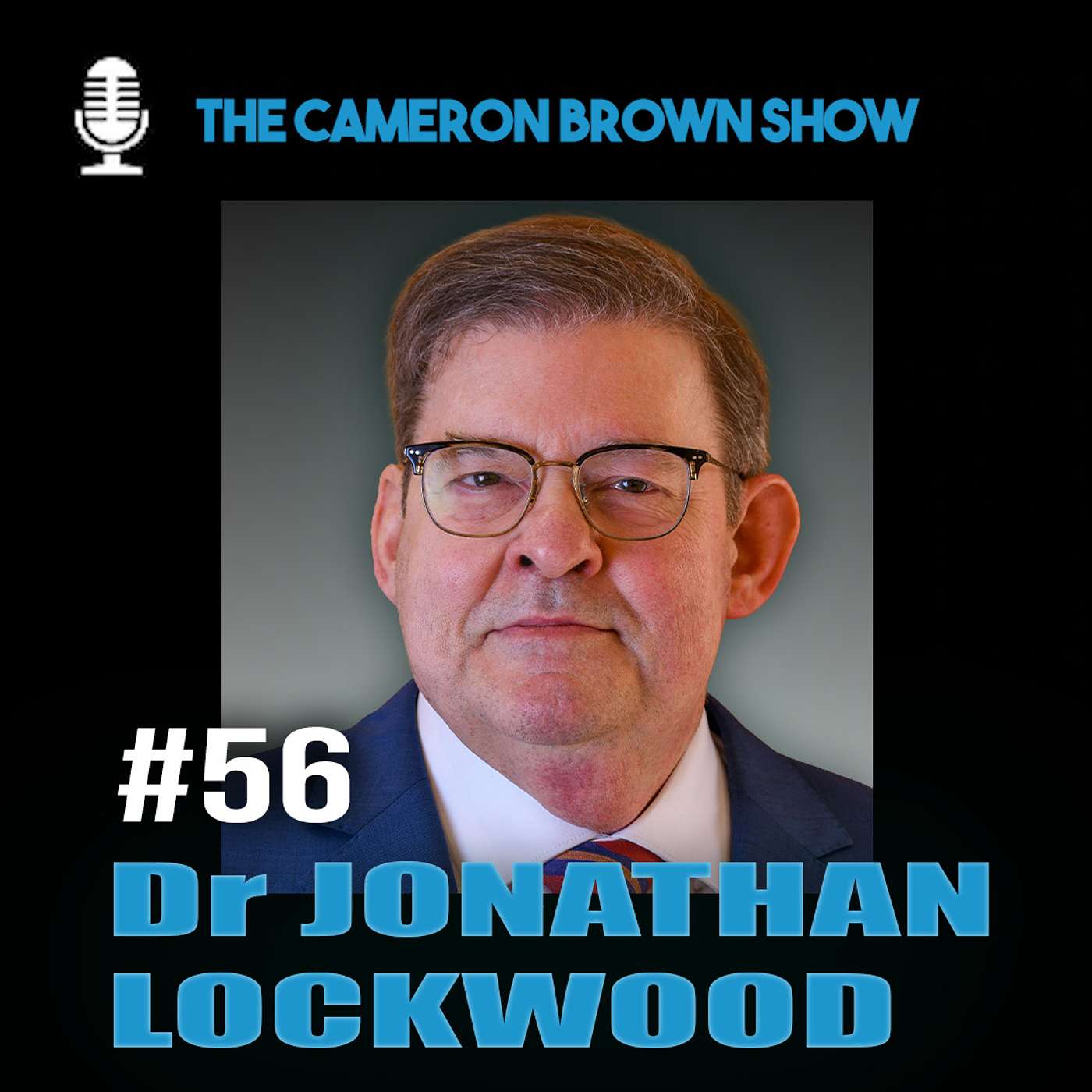 Dr. Jonathan Lockwood on the Russia–Ukraine War, China, Space Warfare, and Global Power | Episode 56 Dr. Jonathan Lockwood on the Russia–Ukraine War, China, Space Warfare, and Global Power | Episode 56