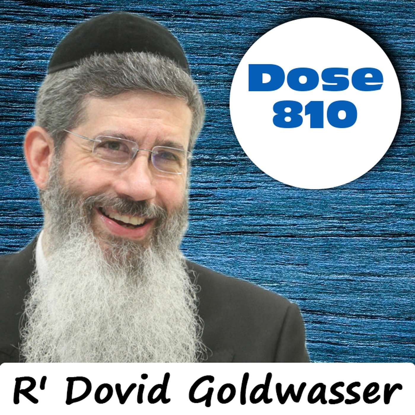 Daily Dose #810: Payback - R' Dovid Goldwasser