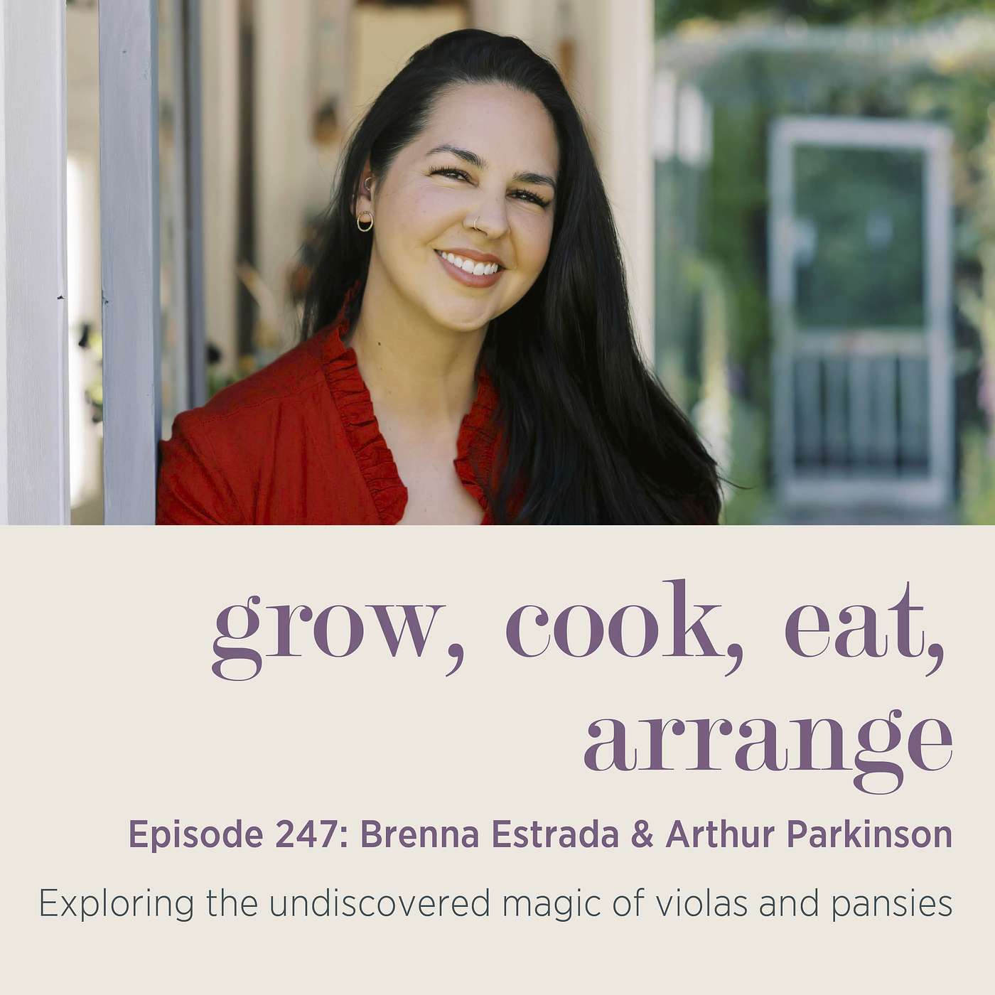 Brenna Estrada: Exploring the undiscovered magic of violas and pansies - Episode 247