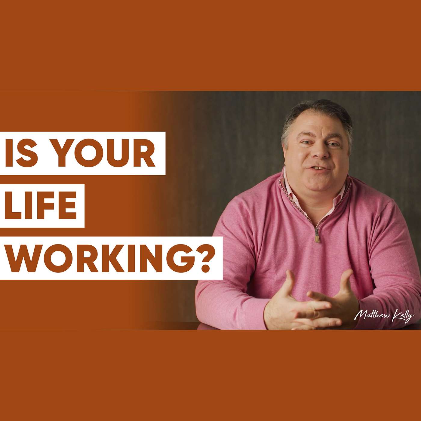 Is Your Life Working? - Matthew Kelly