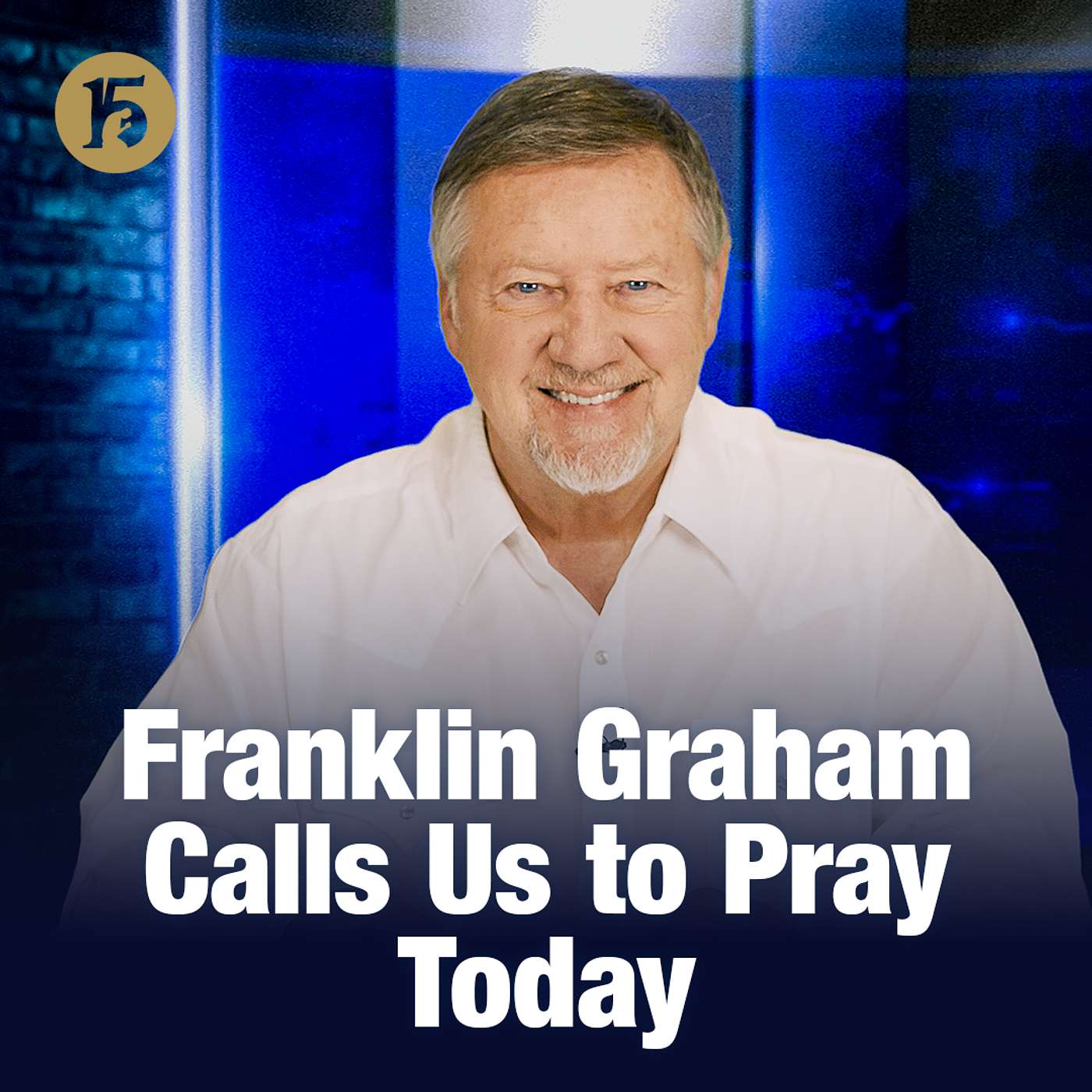 Franklin Graham Calls Us to Pray Today | Give Him 15: Daily Prayer with Dutch | January 14, 2025